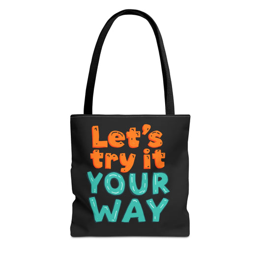 Let’s Try It Your Way Tote Bag | Typographic Slogan, Colorful Lettering