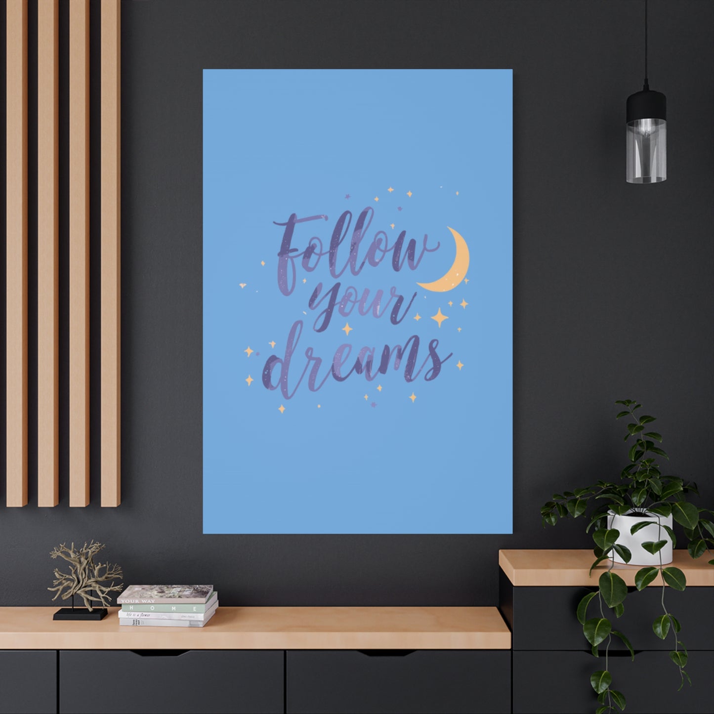 Follow Your Dreams Canvas | Matte Stretched Wall Art