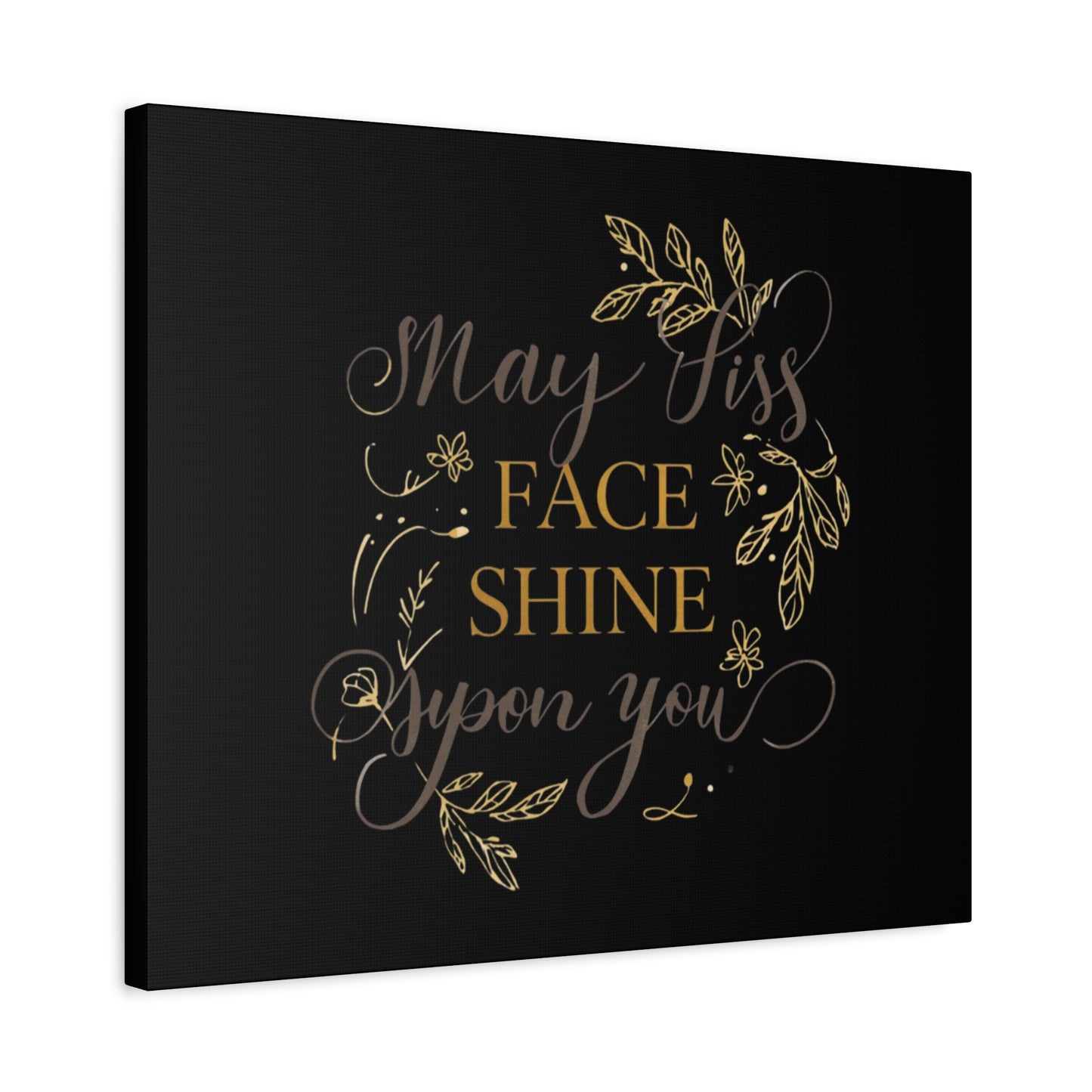 May His Face Shine Upon You Matte Canvas | Stretched Wall Art, Black Gold Botanical