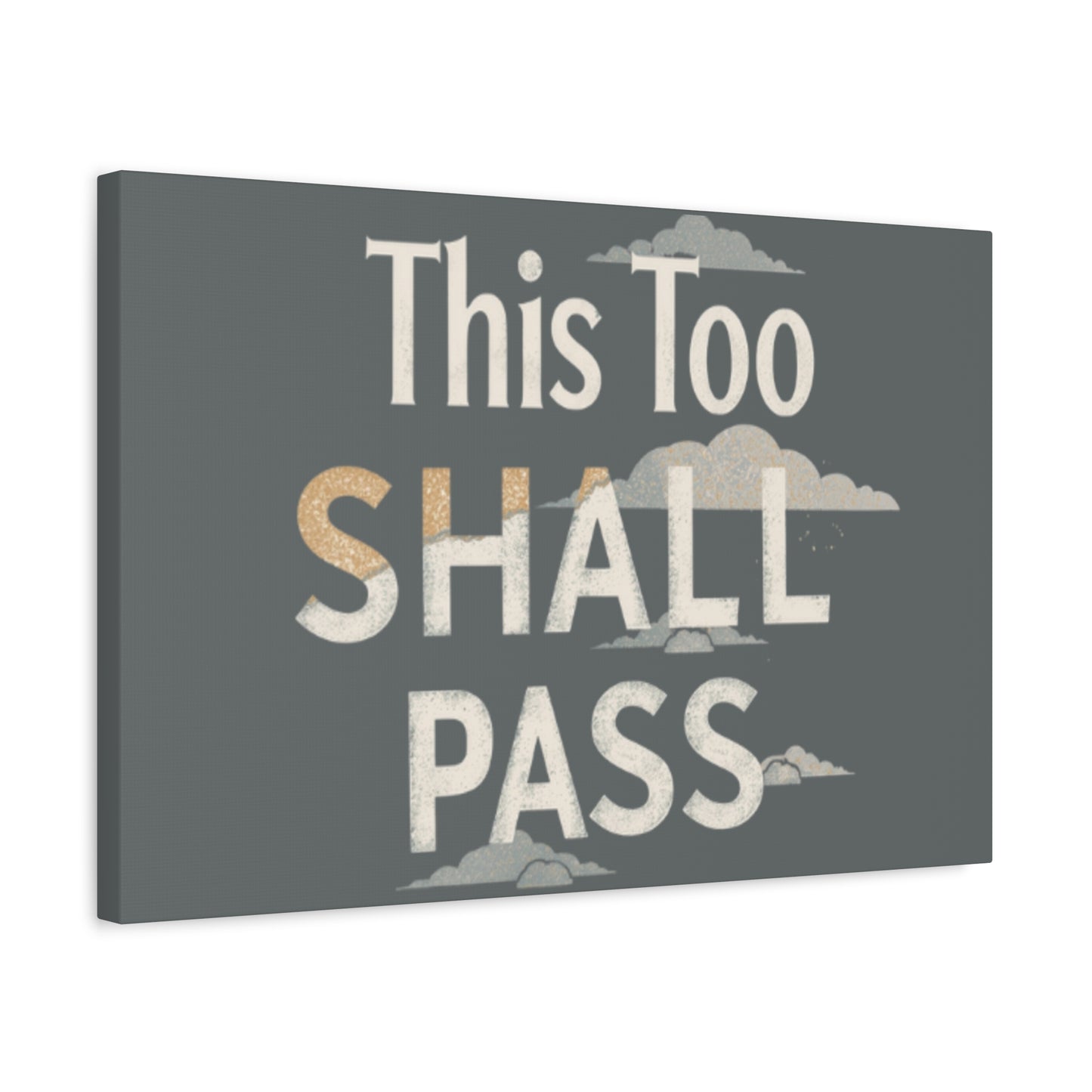 This Too Shall Pass Matte Canvas Print, Stretched Wall Art | Calming Hand-Lettered Typography