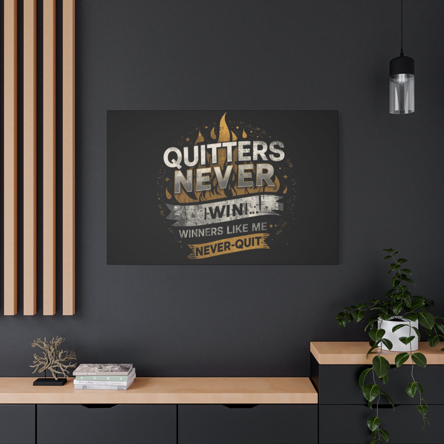 Quitters Never Win motivational wall art Canvas | Matte Stretched