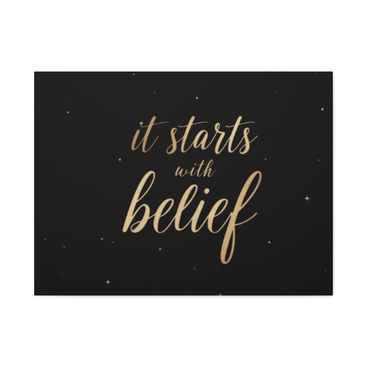 It Starts With Belief Canvas | Inspirational Wall Art, Matte Stretched Canvas