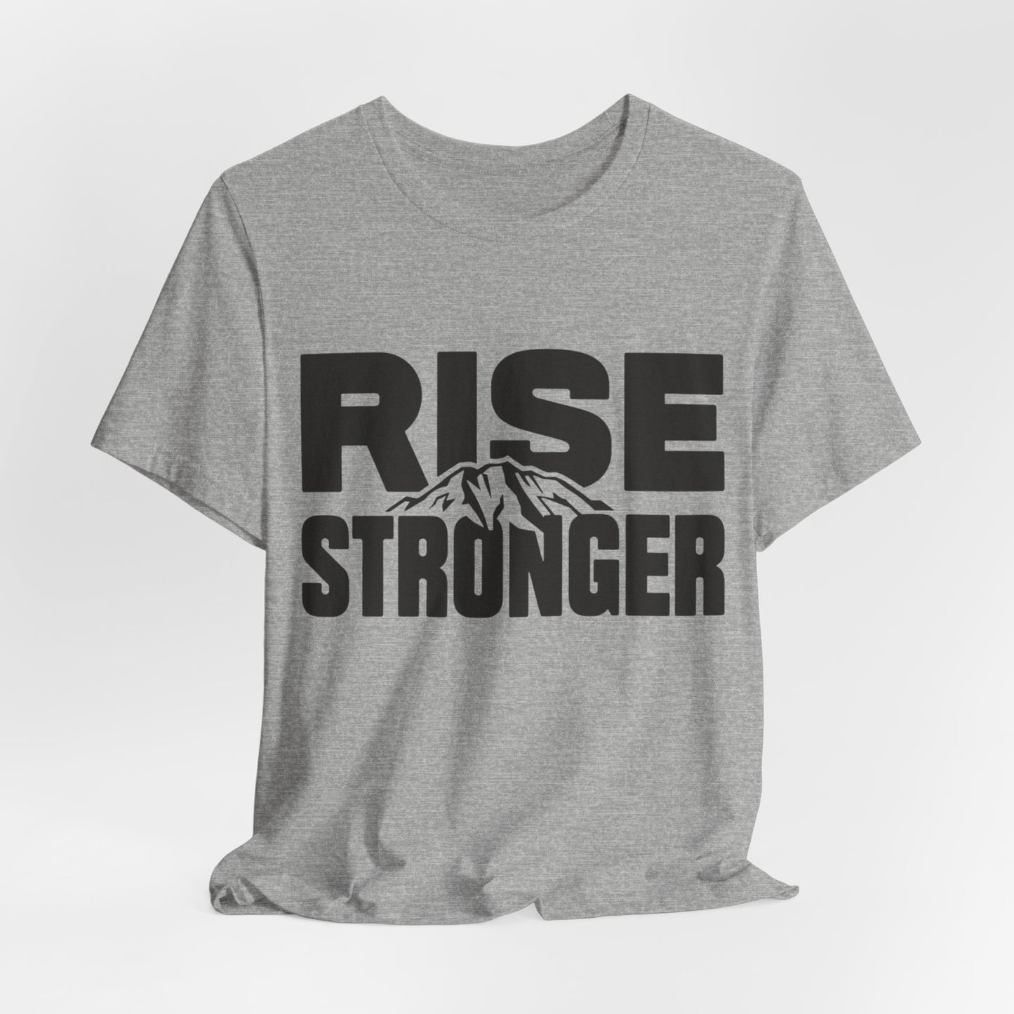 Rise Stronger Mountain Graphic Tee | Motivational Typography Shirt