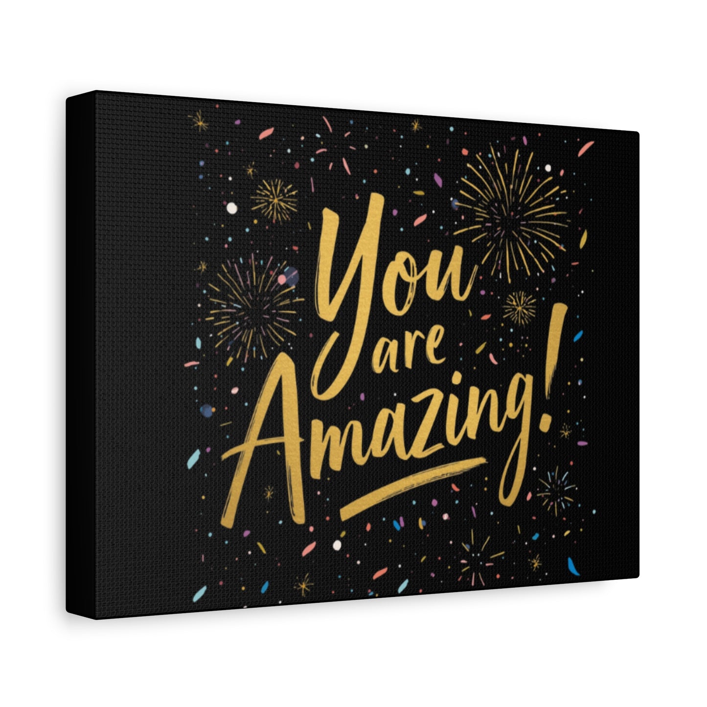 You Are Amazing! Canvas