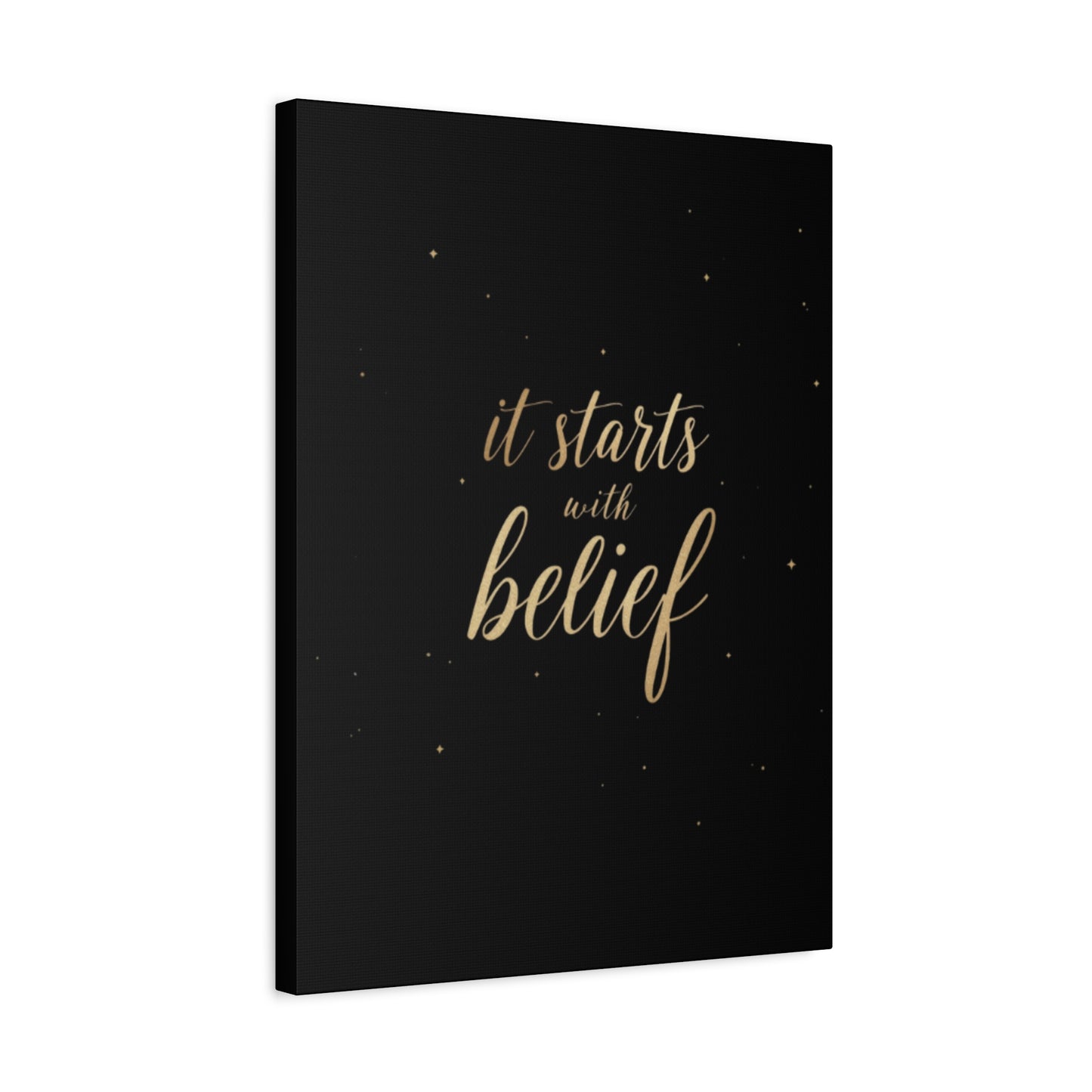It Starts With Belief Canvas | Inspirational Wall Art, Matte Stretched Canvas