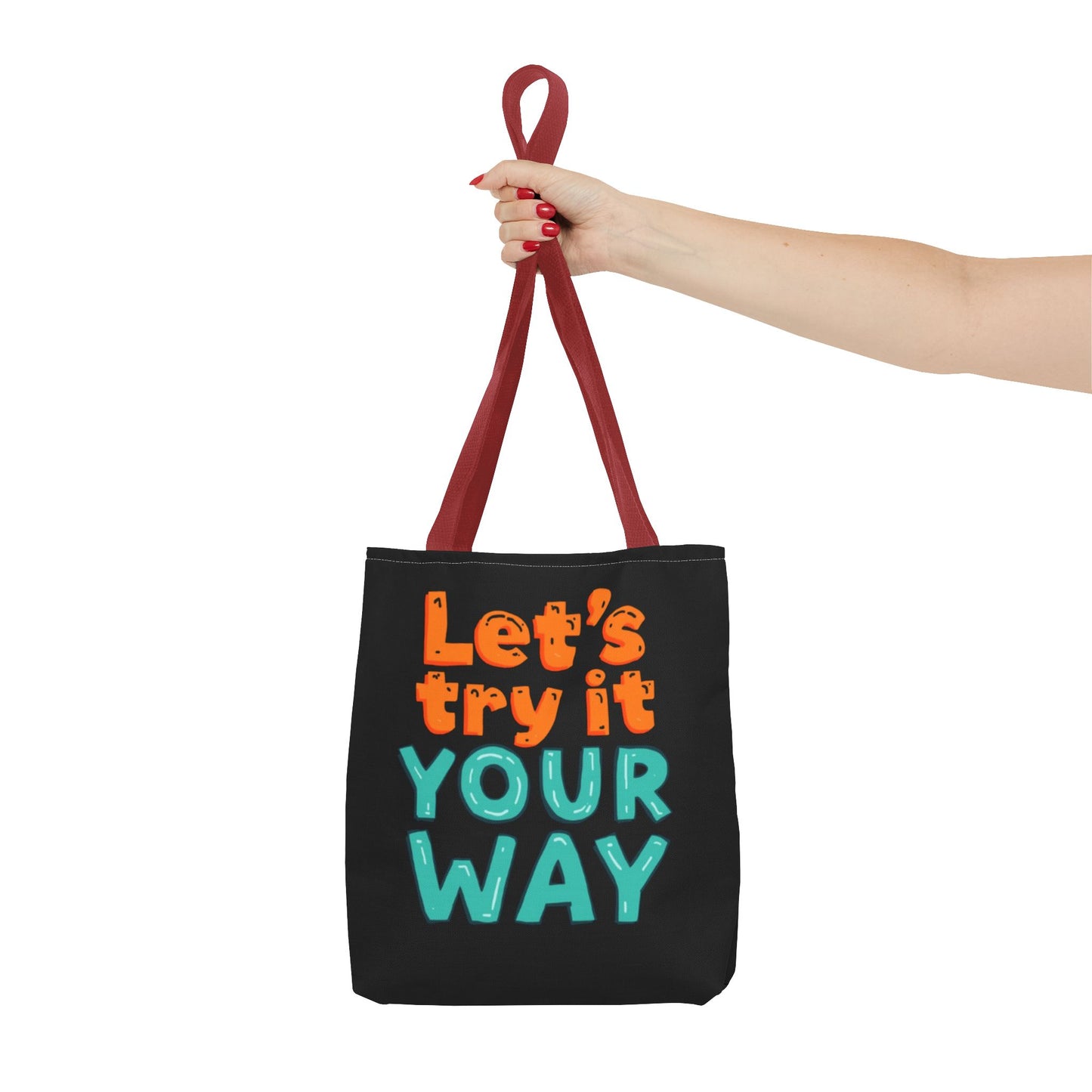 Let’s Try It Your Way Tote Bag | Typographic Slogan, Colorful Lettering