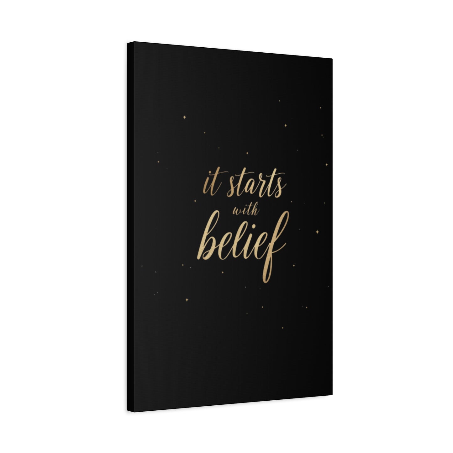 It Starts With Belief Canvas | Inspirational Wall Art, Matte Stretched Canvas