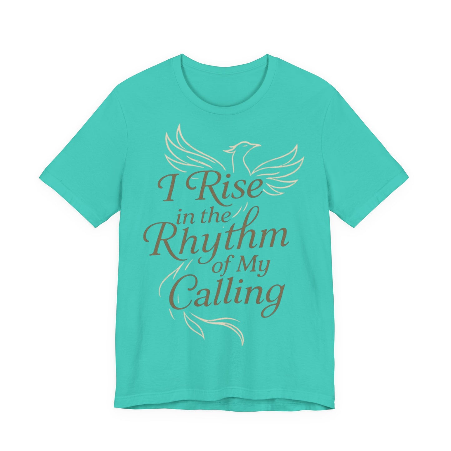 Inspirational Vibe Short Sleeve Tee - I Rise in the Rhythm of My Calling, Motivational Gift, Positive Affirmation Shirt, Self-Care