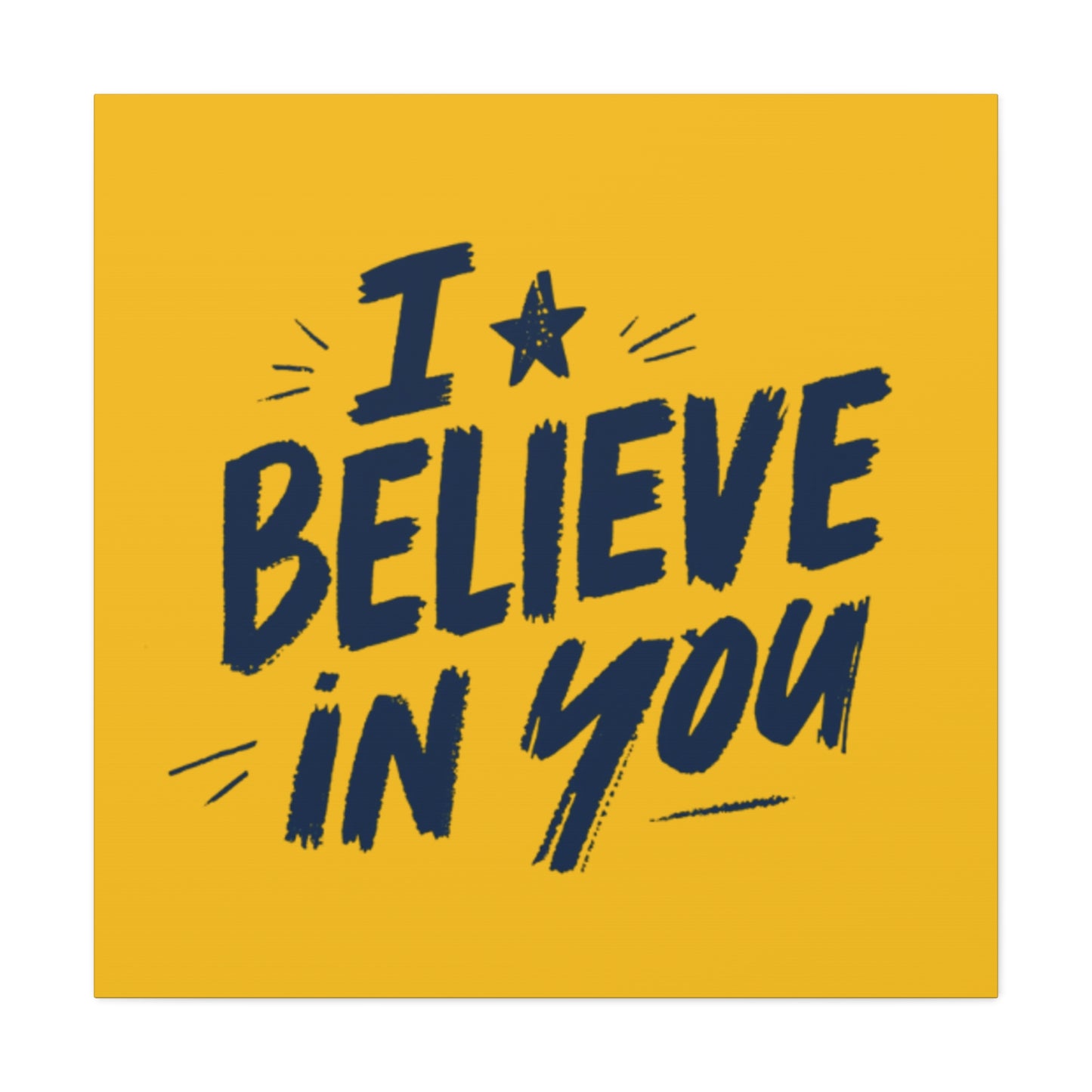 I Believe In You Canvas | Matte Stretched Wall Art, Navy Brush Lettering on Gold