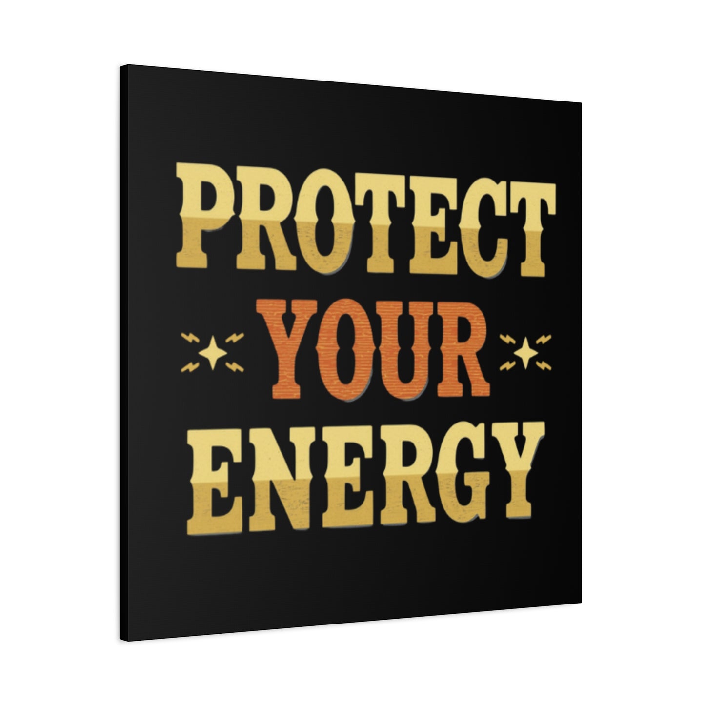 Protect Your Energy Canvas | Matte Stretched Wall Art