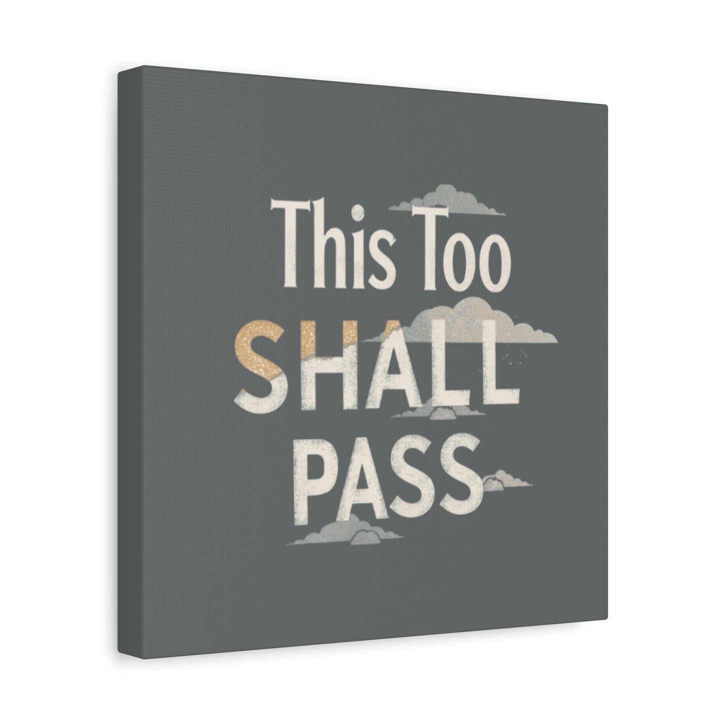 This Too Shall Pass Matte Canvas Print, Stretched Wall Art | Calming Hand-Lettered Typography