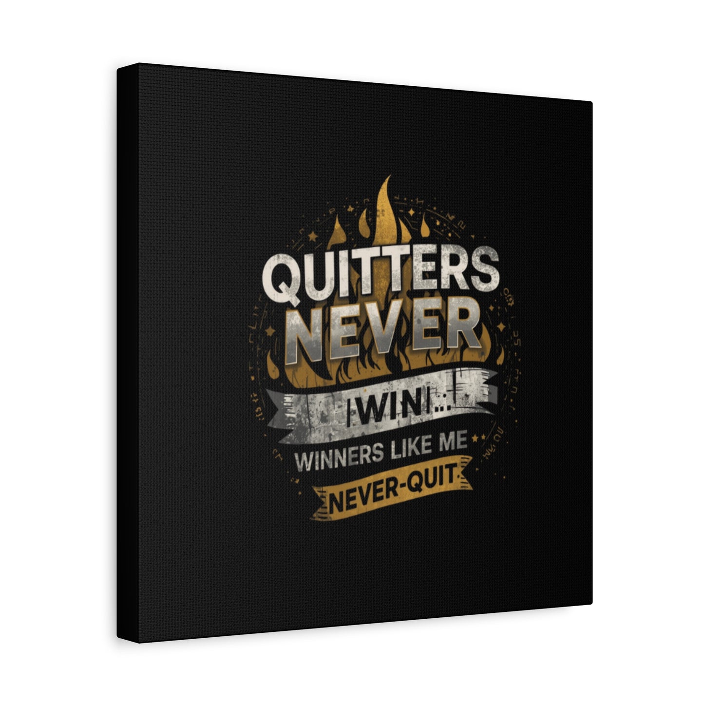 Quitters Never Win motivational wall art Canvas | Matte Stretched