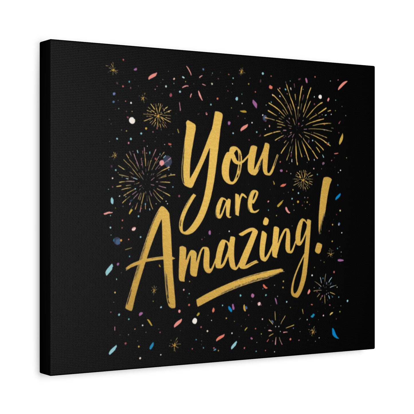 You Are Amazing! Canvas