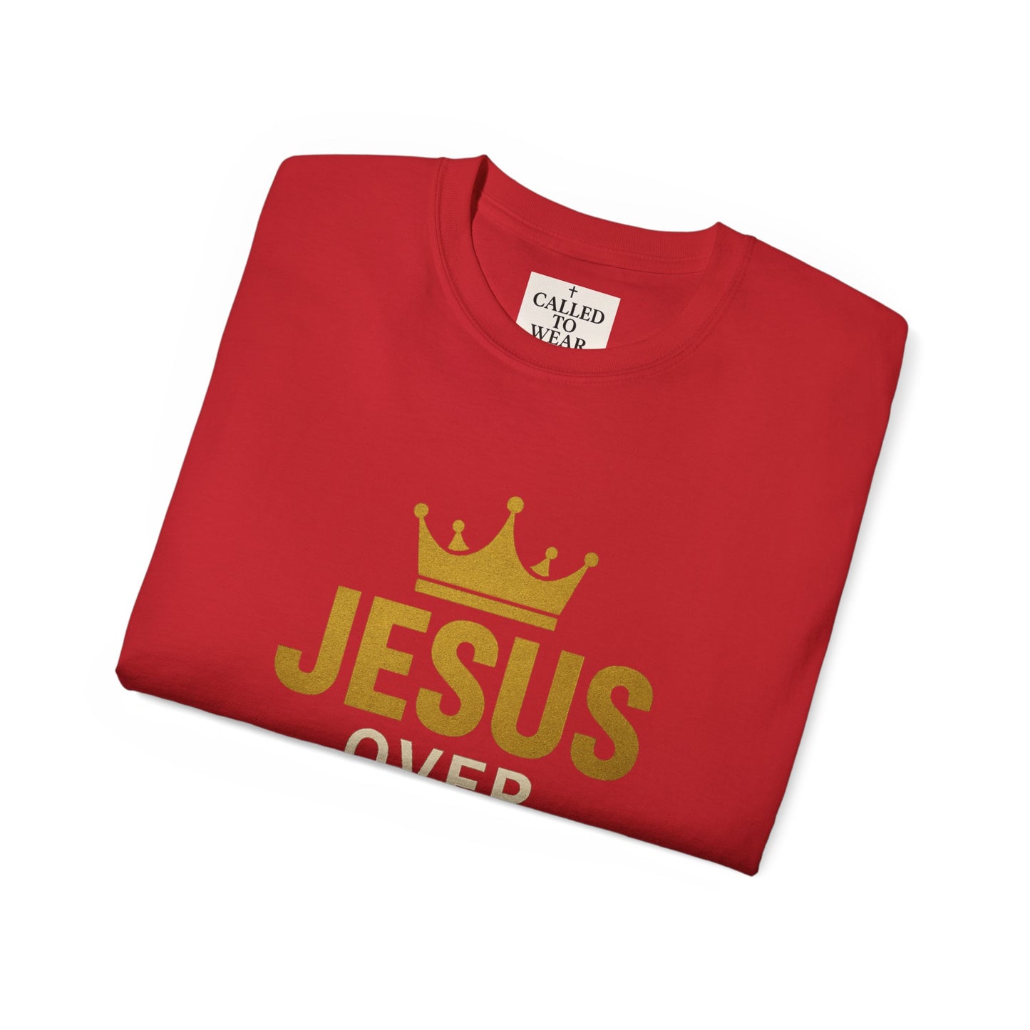Jesus Over Everything Unisex Tee | Faith-Based Inspirational Shirt