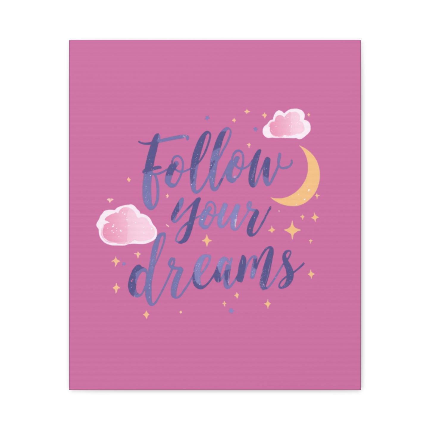 Follow Your Dreams Matte Canvas | Inspirational Wall Art, Pink Moon Clouds