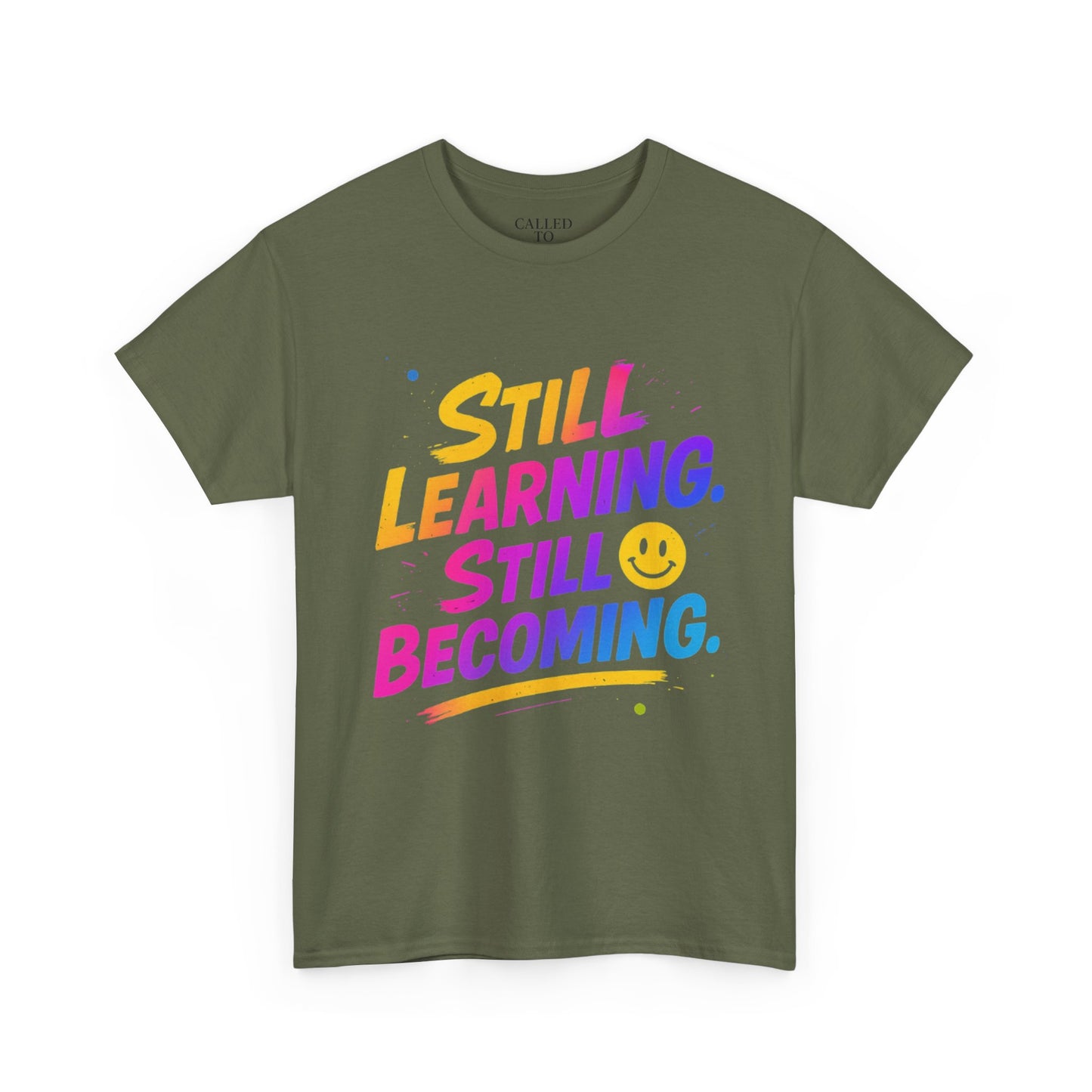 Still Learning Still Becoming Tee | Hand-Lettered Smiley Inspirational Shirt