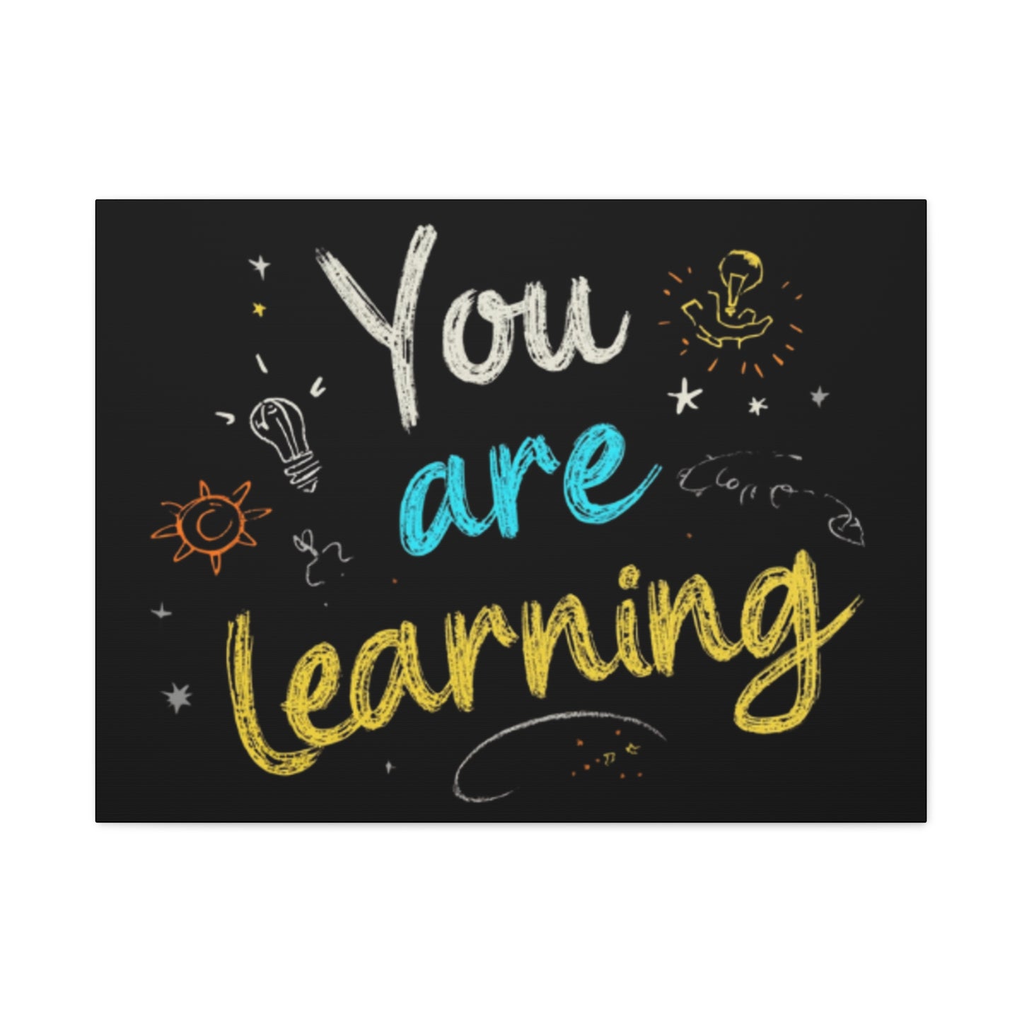 You Are Learning Chalkboard Art Canvas