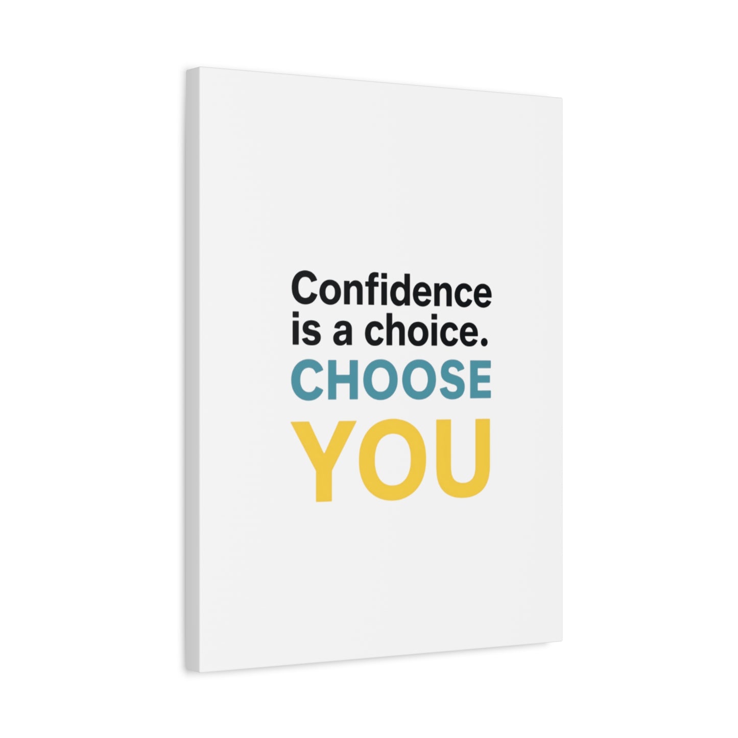 Confidence Is a Choice CHOOSE YOU Canvas | Motivational Wall Art