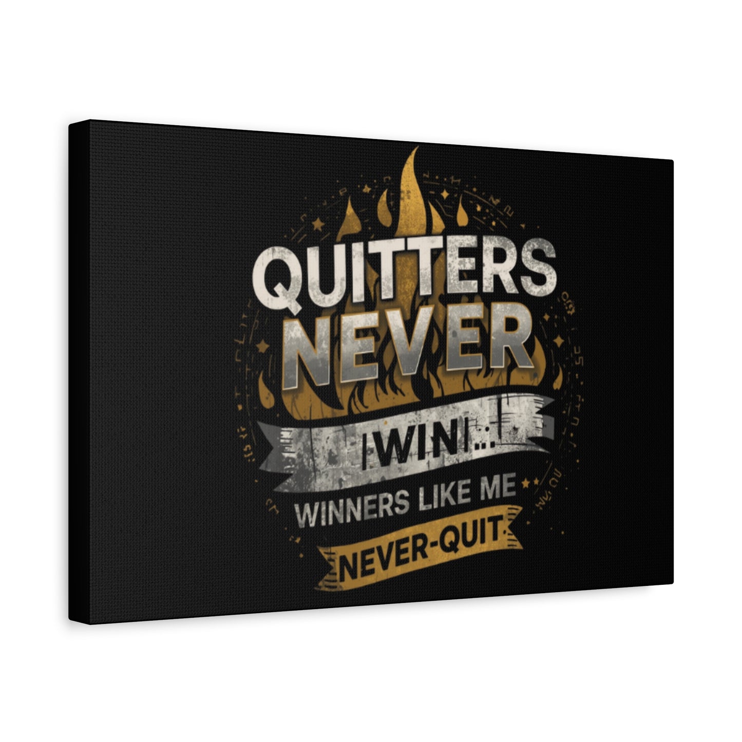 Quitters Never Win motivational wall art Canvas | Matte Stretched