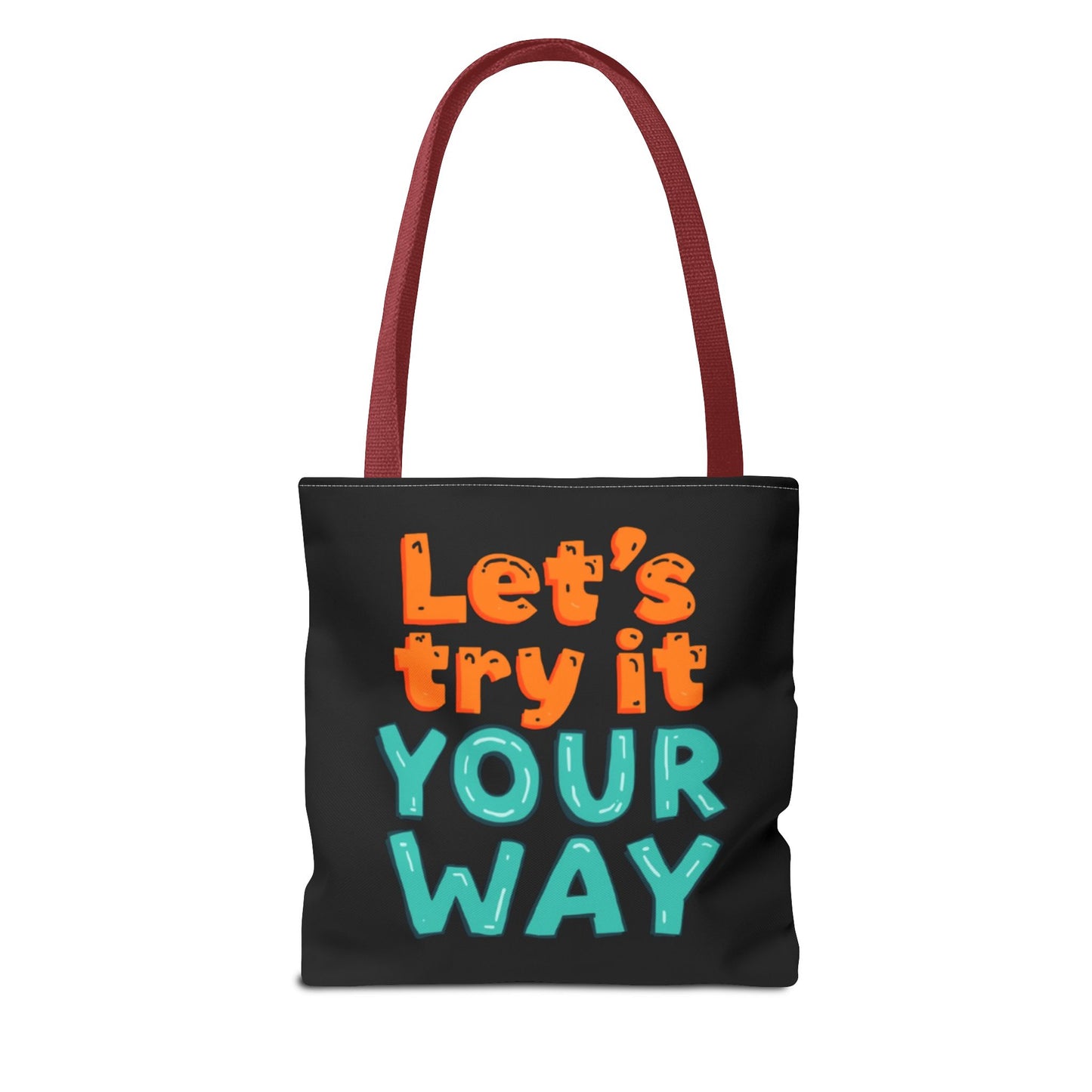 Let’s Try It Your Way Tote Bag | Typographic Slogan, Colorful Lettering