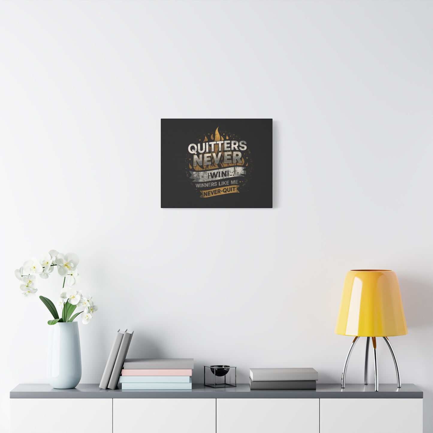 Quitters Never Win motivational wall art Canvas | Matte Stretched