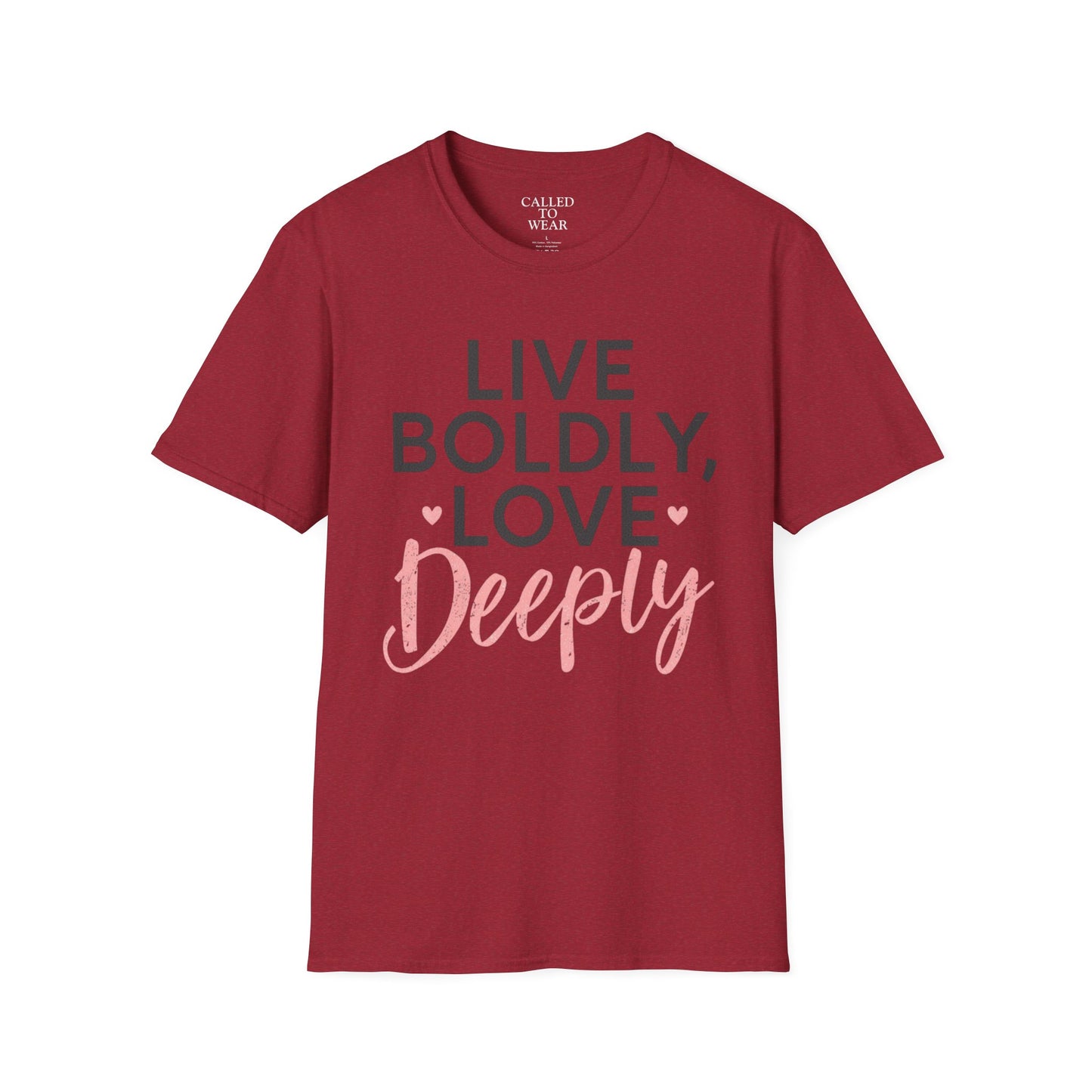 Live Boldly Love Deeply T-Shirt | Inspirational Typography Tee
