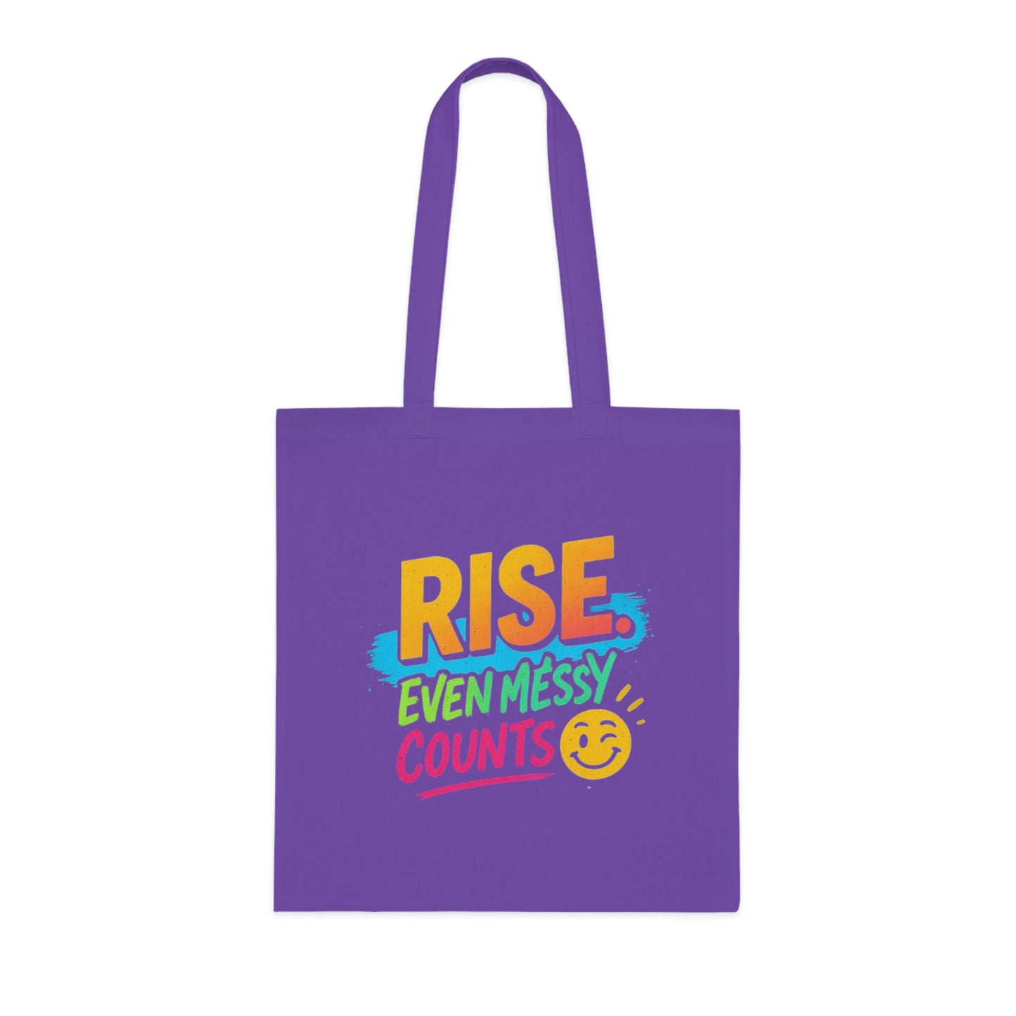 Motivational Cotton Tote: RISE. Even Messy Counts - Eco-Friendly Shopping Bag, Gift for Students, Gym Tote, Daily Use Bag, Beach Bag.