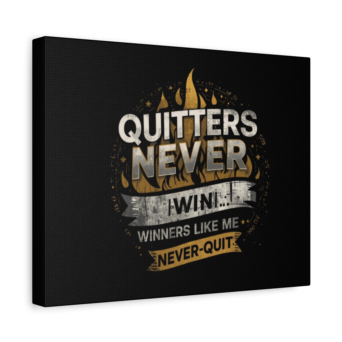 Quitters Never Win motivational wall art Canvas | Matte Stretched