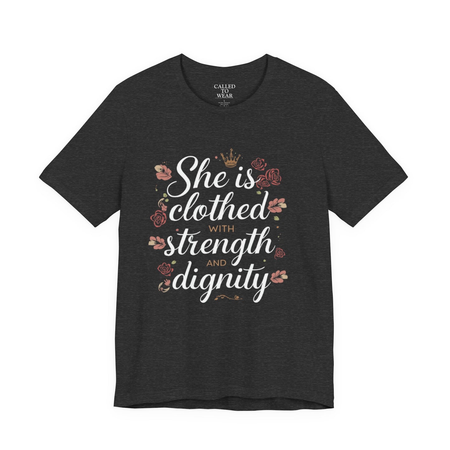 She is clothed with strength and dignity T-Shirt | Floral Crown Scripture Tee