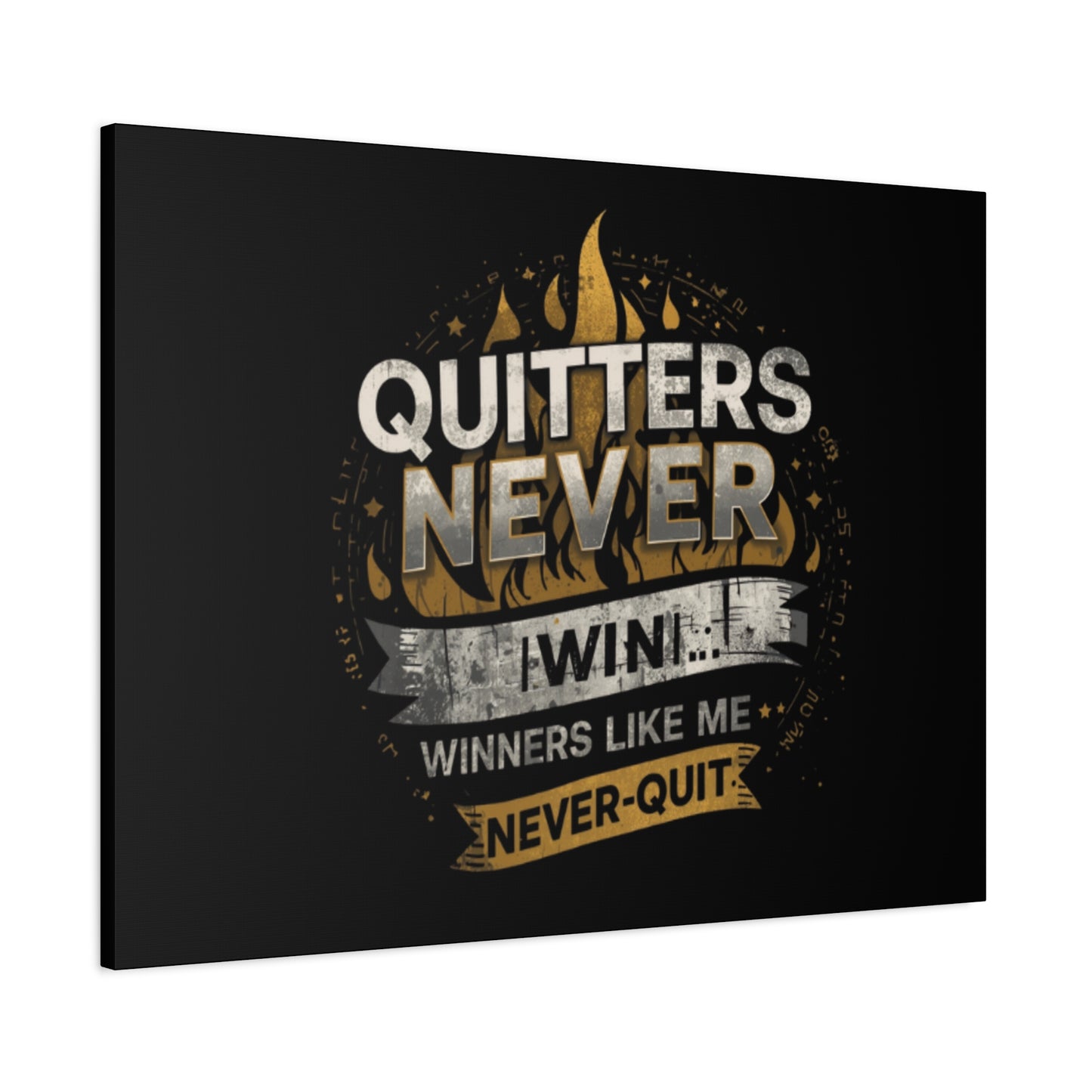 Quitters Never Win motivational wall art Canvas | Matte Stretched