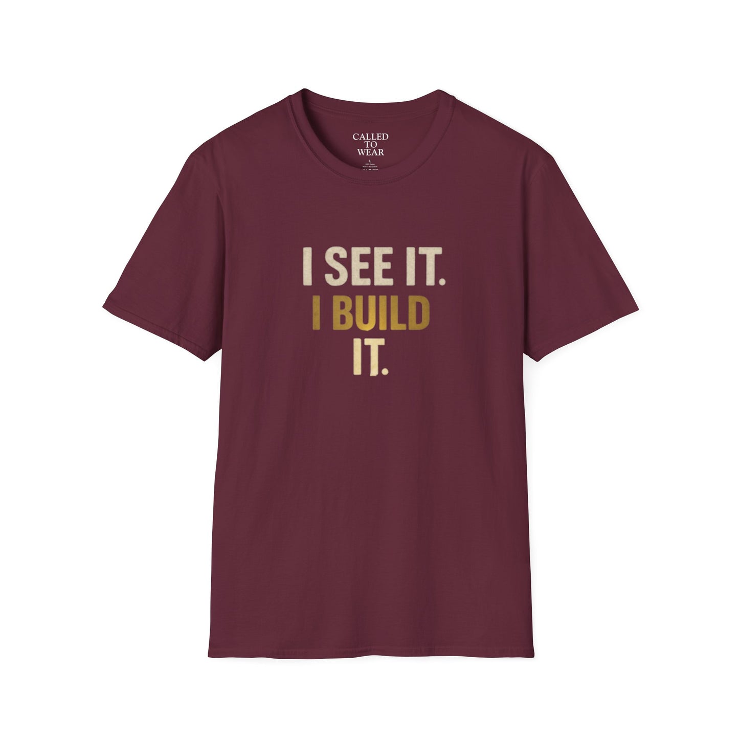 I SEE IT. I BUILD IT. Tee — Builder/Designer Inspirational Crewneck
