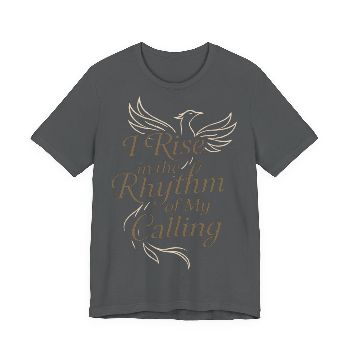 Inspirational Vibe Short Sleeve Tee - I Rise in the Rhythm of My Calling, Motivational Gift, Positive Affirmation Shirt, Self-Care