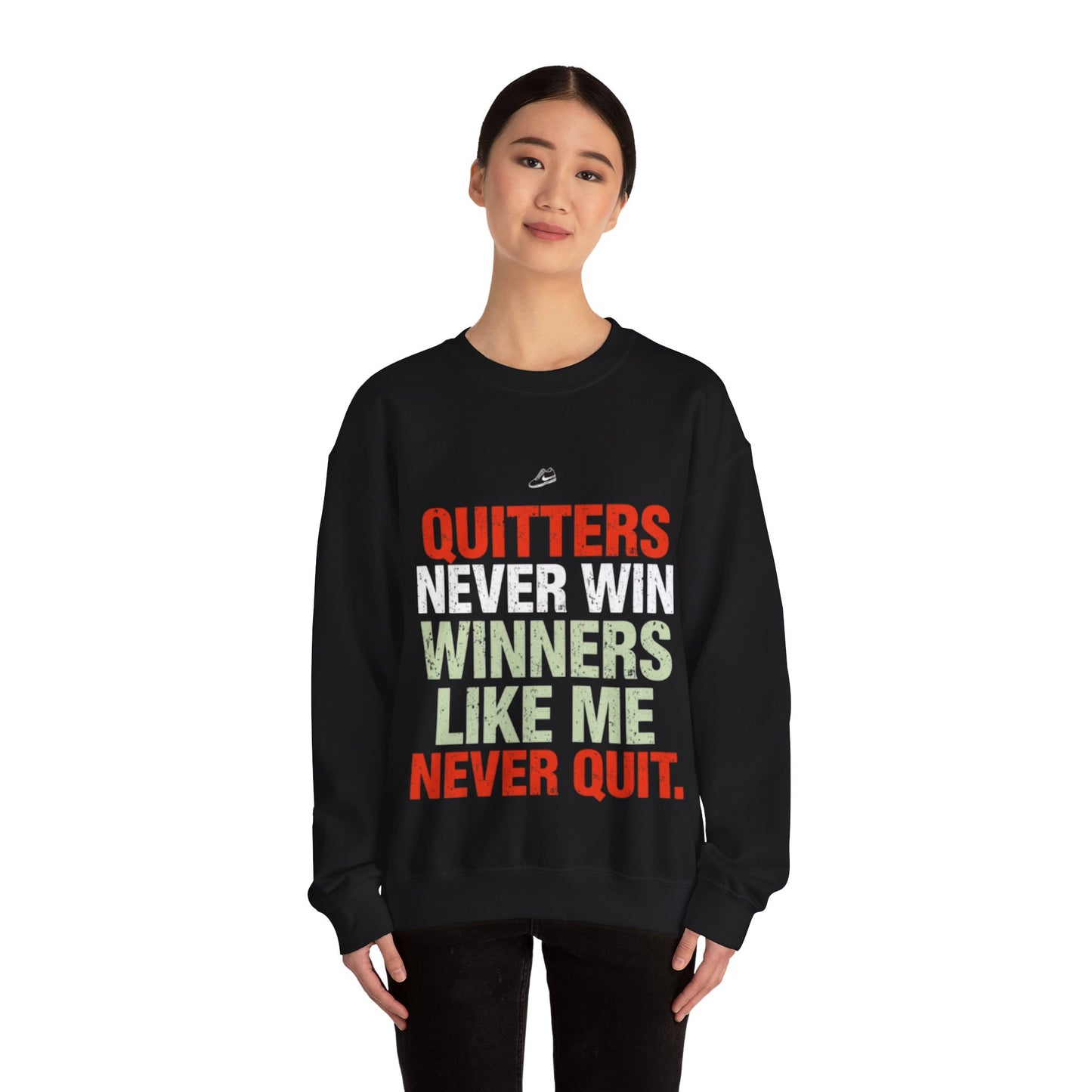 Quitters Never Win Motivational Sweatshirt | Determination Graphic Crewneck