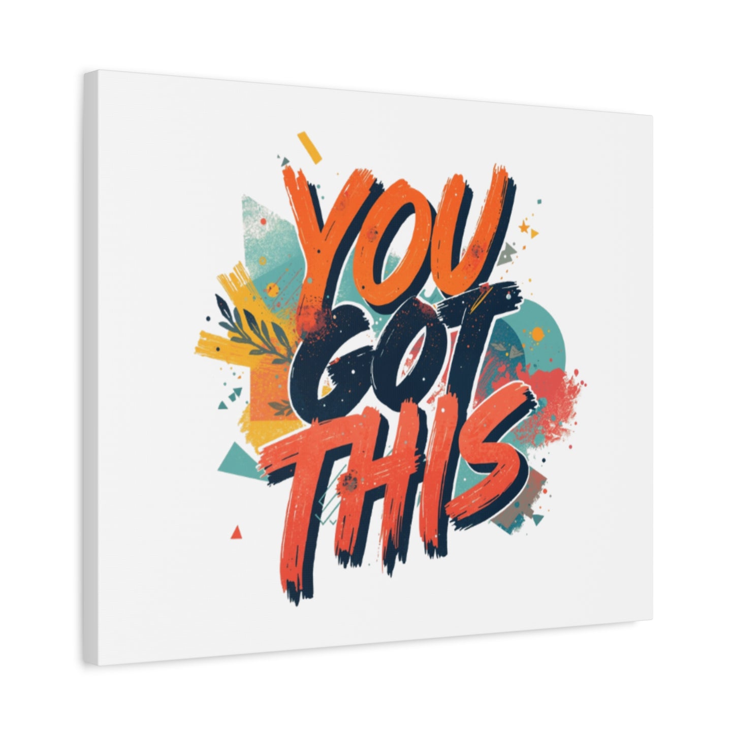 You Got This Typography Matte Canvas