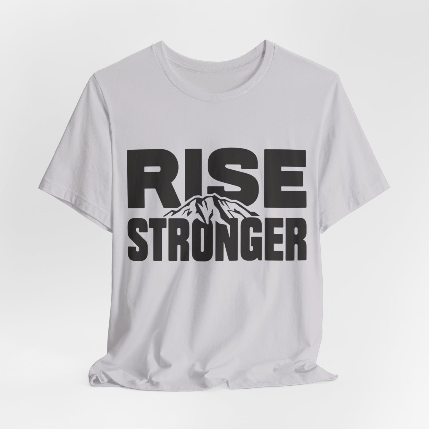 Rise Stronger Mountain Graphic Tee | Motivational Typography Shirt