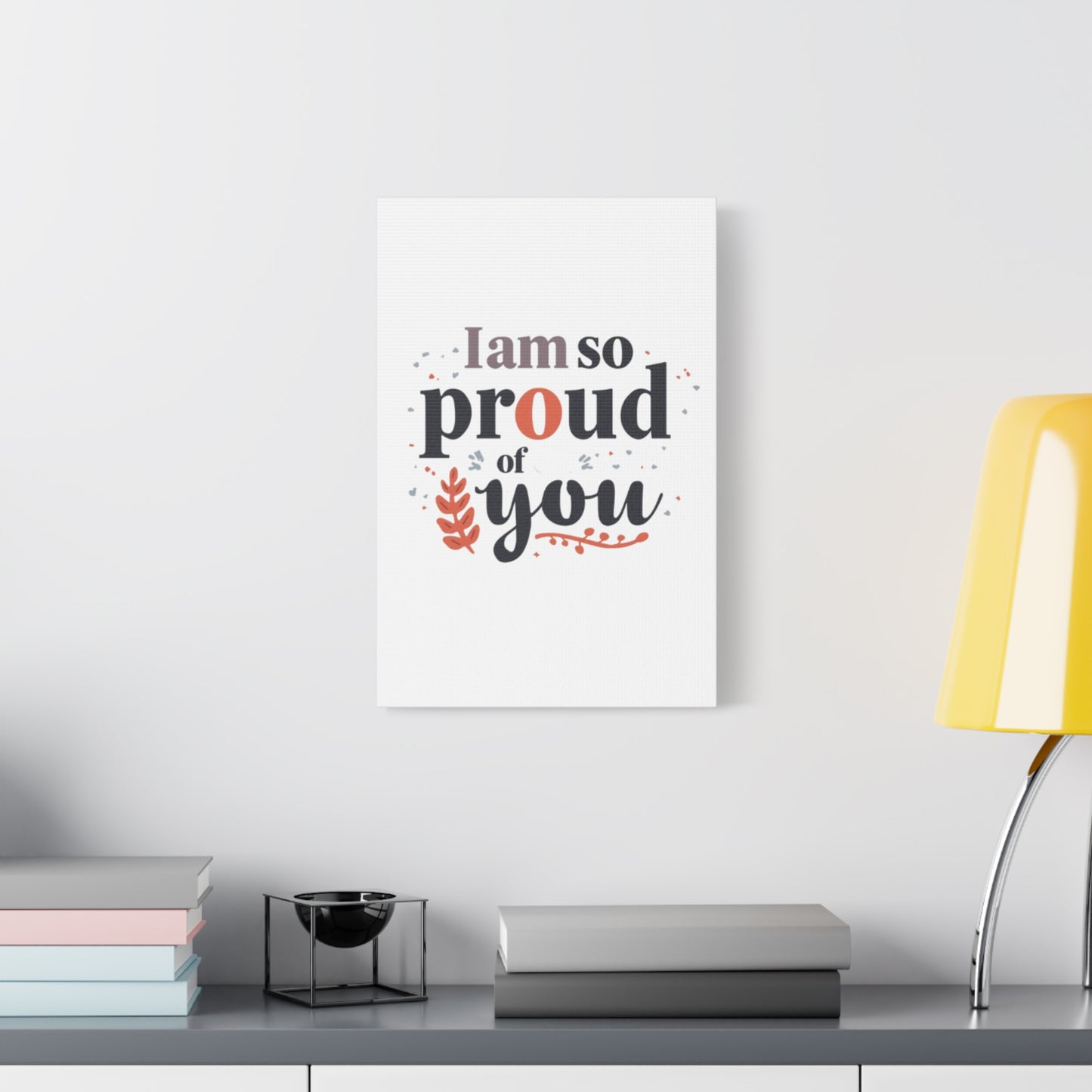I am so proud of you Canvas