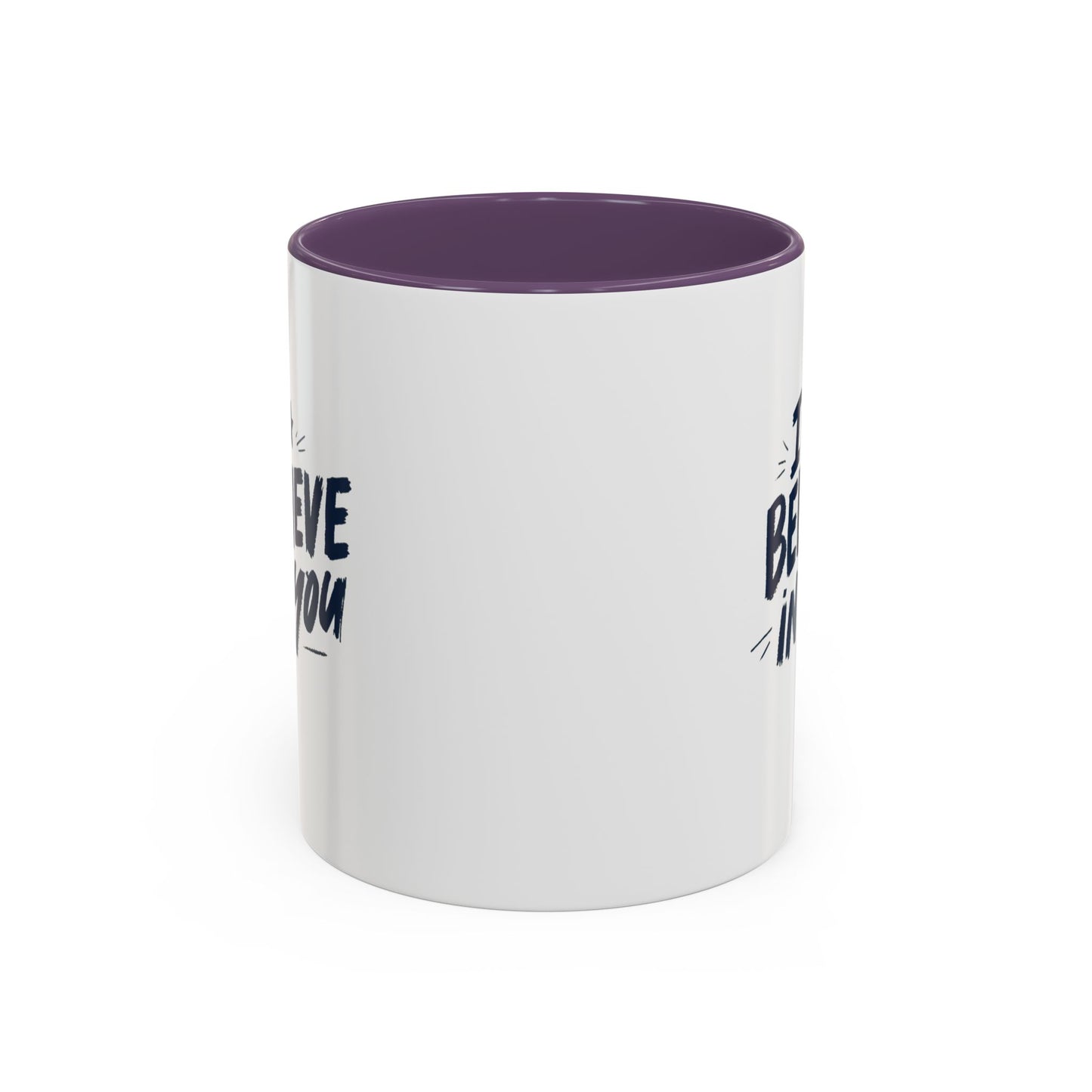 I Believe in You Mug | Accent Coffee Mug, Navy Script on White (11oz & 15oz)