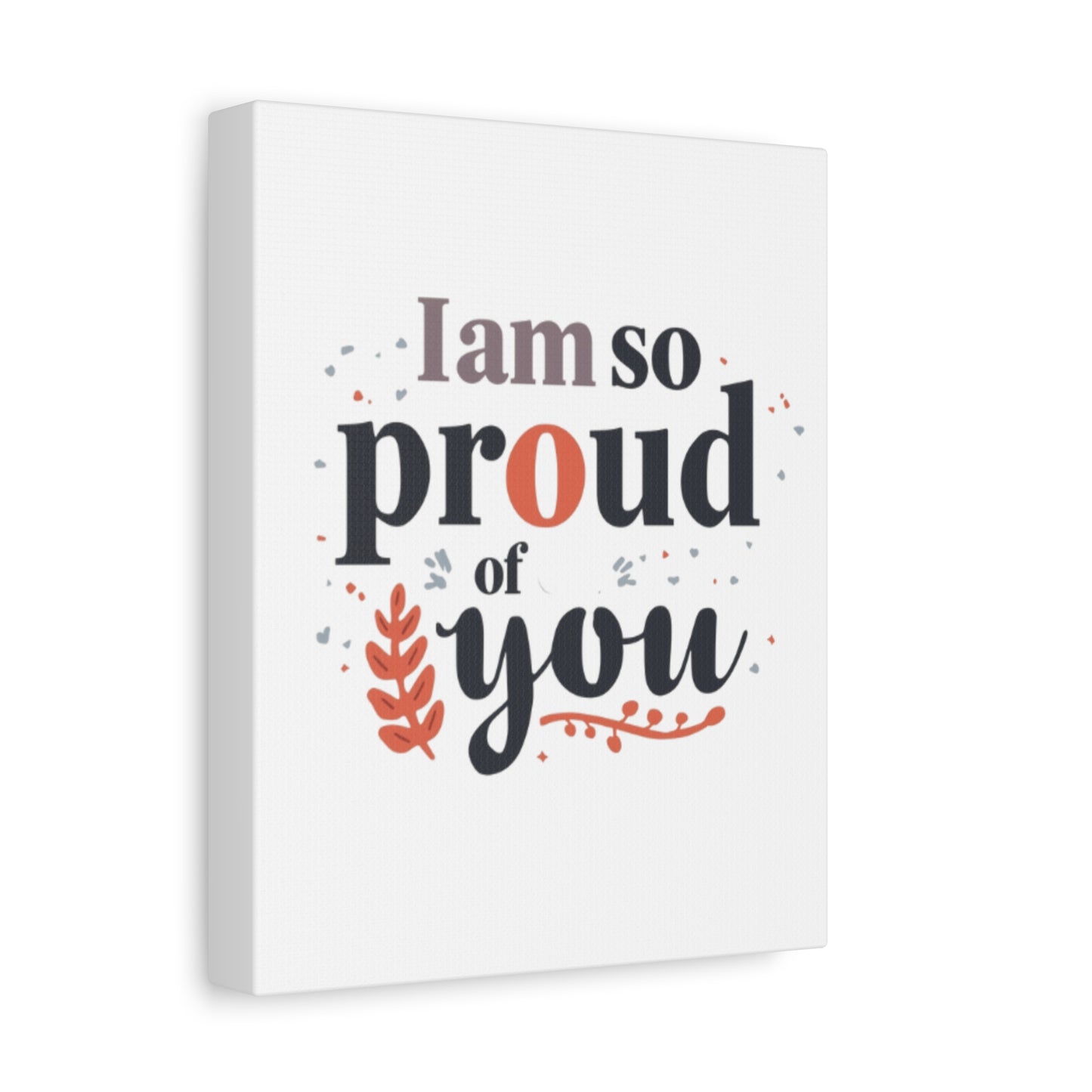 I am so proud of you Canvas