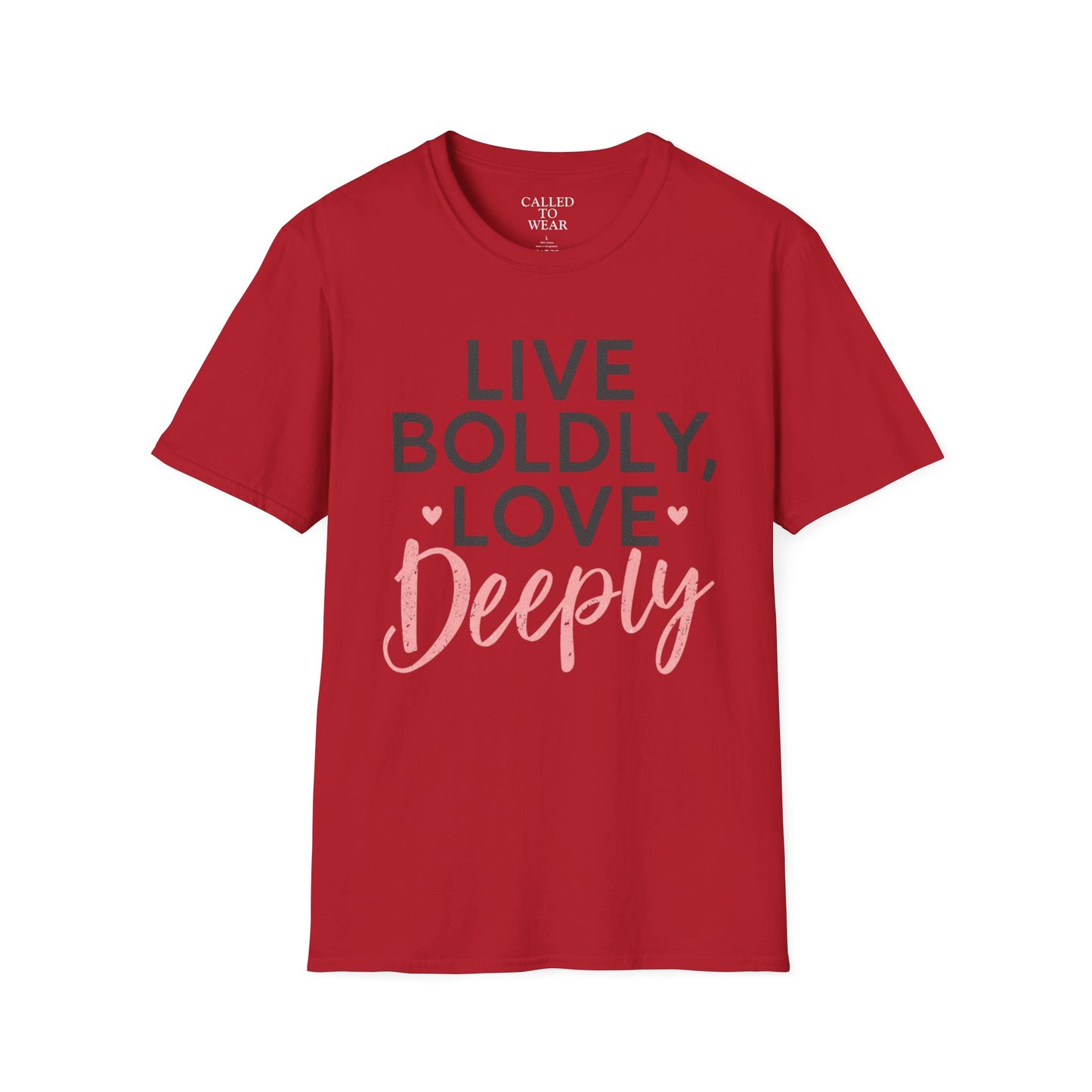 Live Boldly Love Deeply T-Shirt | Inspirational Typography Tee