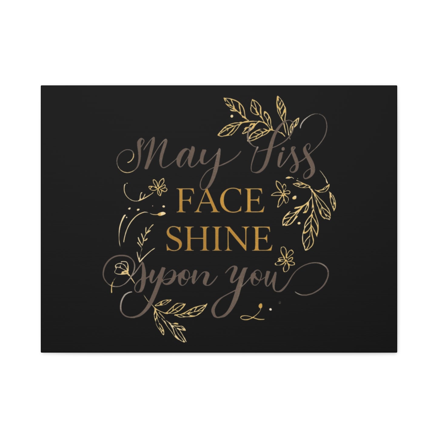May His Face Shine Upon You Matte Canvas | Stretched Wall Art, Black Gold Botanical