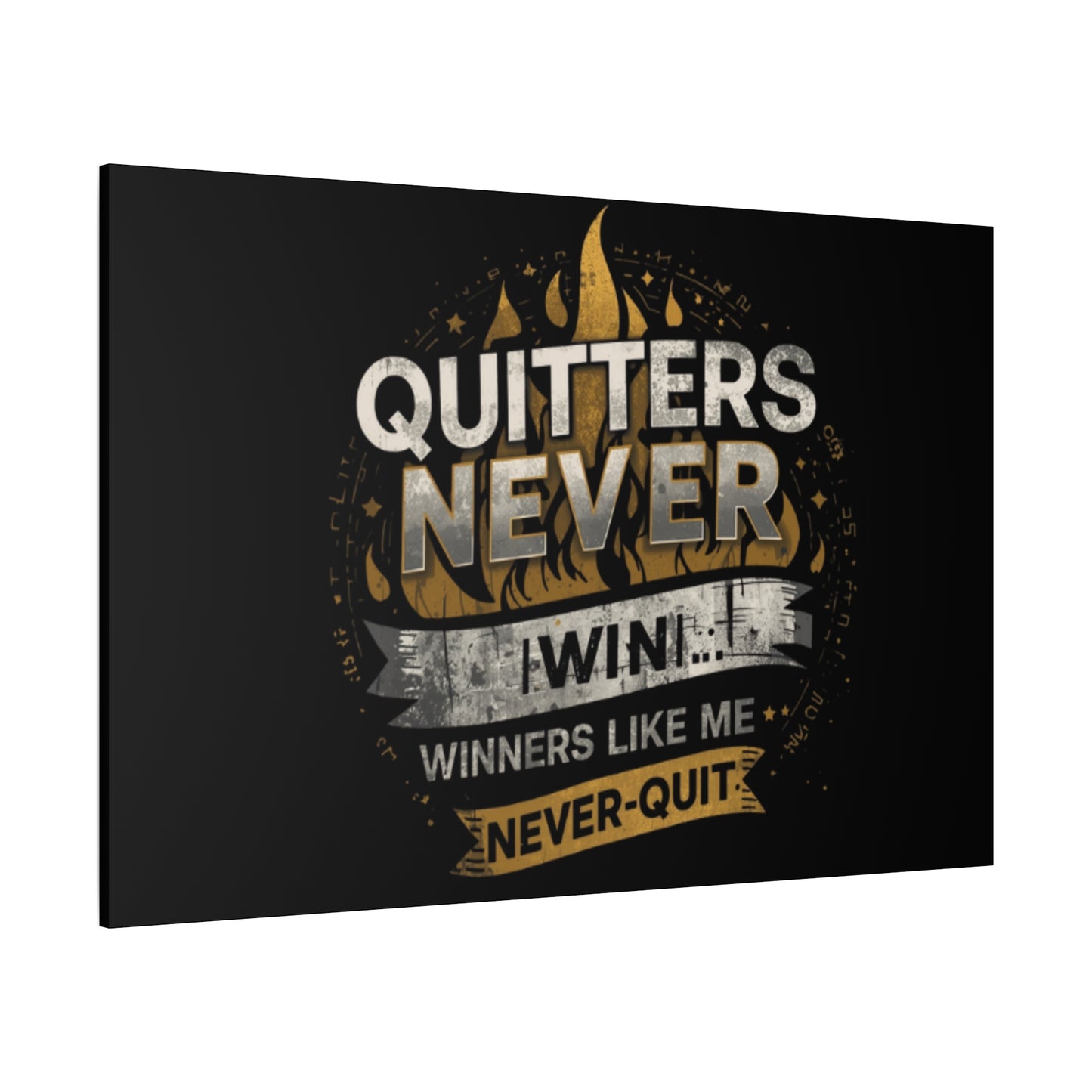 Quitters Never Win motivational wall art Canvas | Matte Stretched