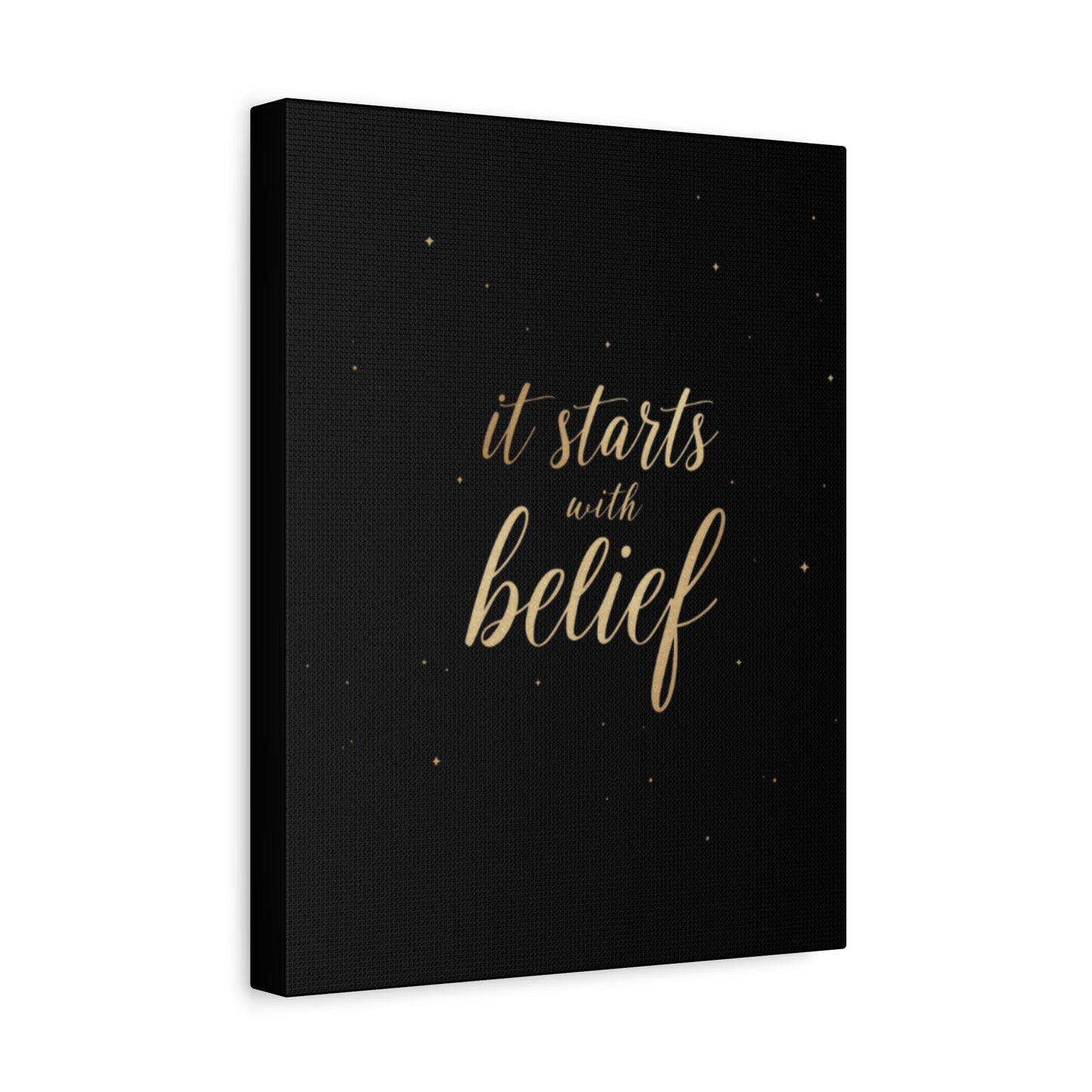 It Starts With Belief Canvas | Inspirational Wall Art, Matte Stretched Canvas