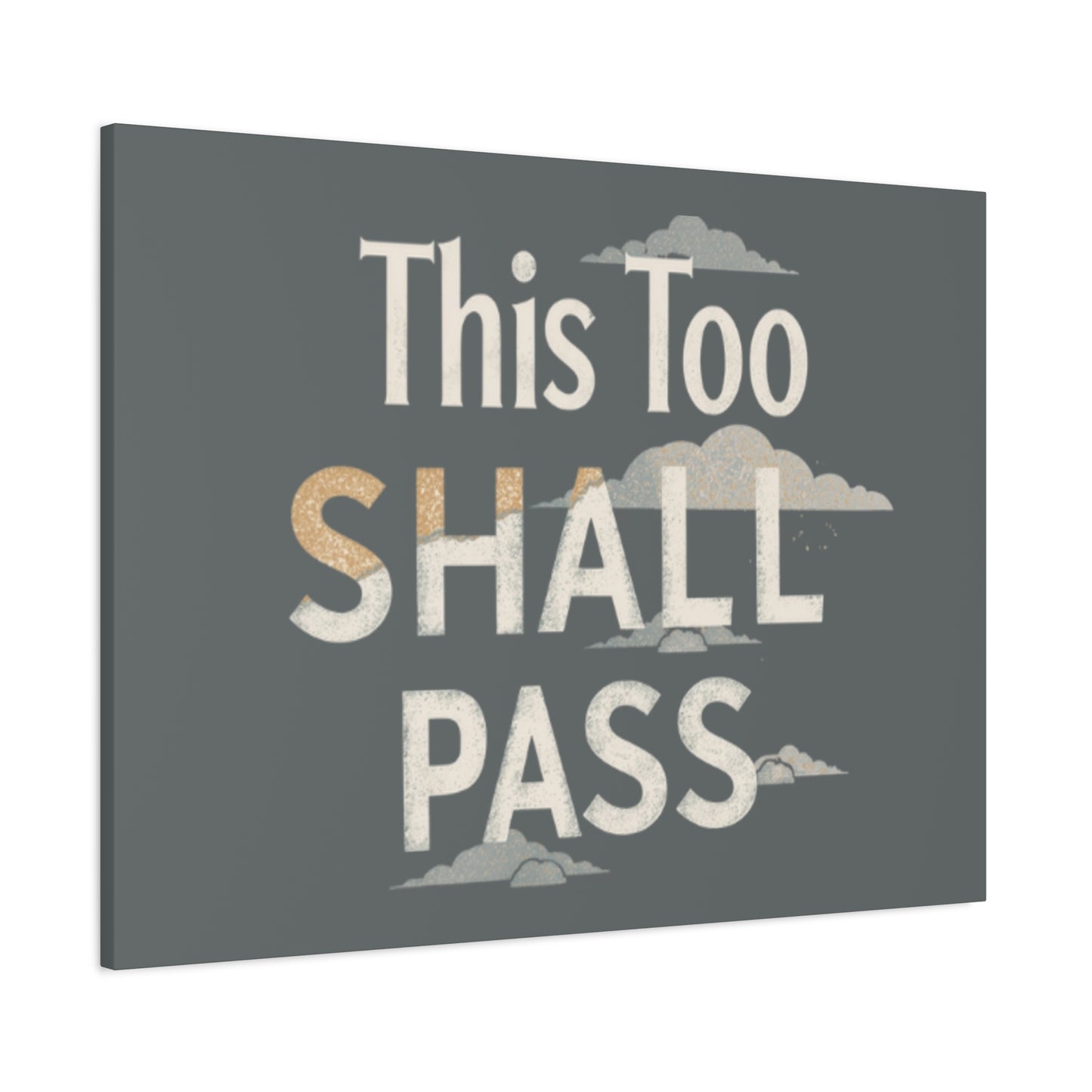 This Too Shall Pass Matte Canvas Print, Stretched Wall Art | Calming Hand-Lettered Typography