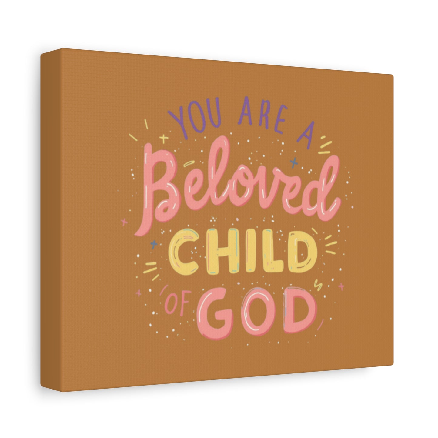 You Are a Beloved Child of God Canvas | Matte Stretched Wall Art
