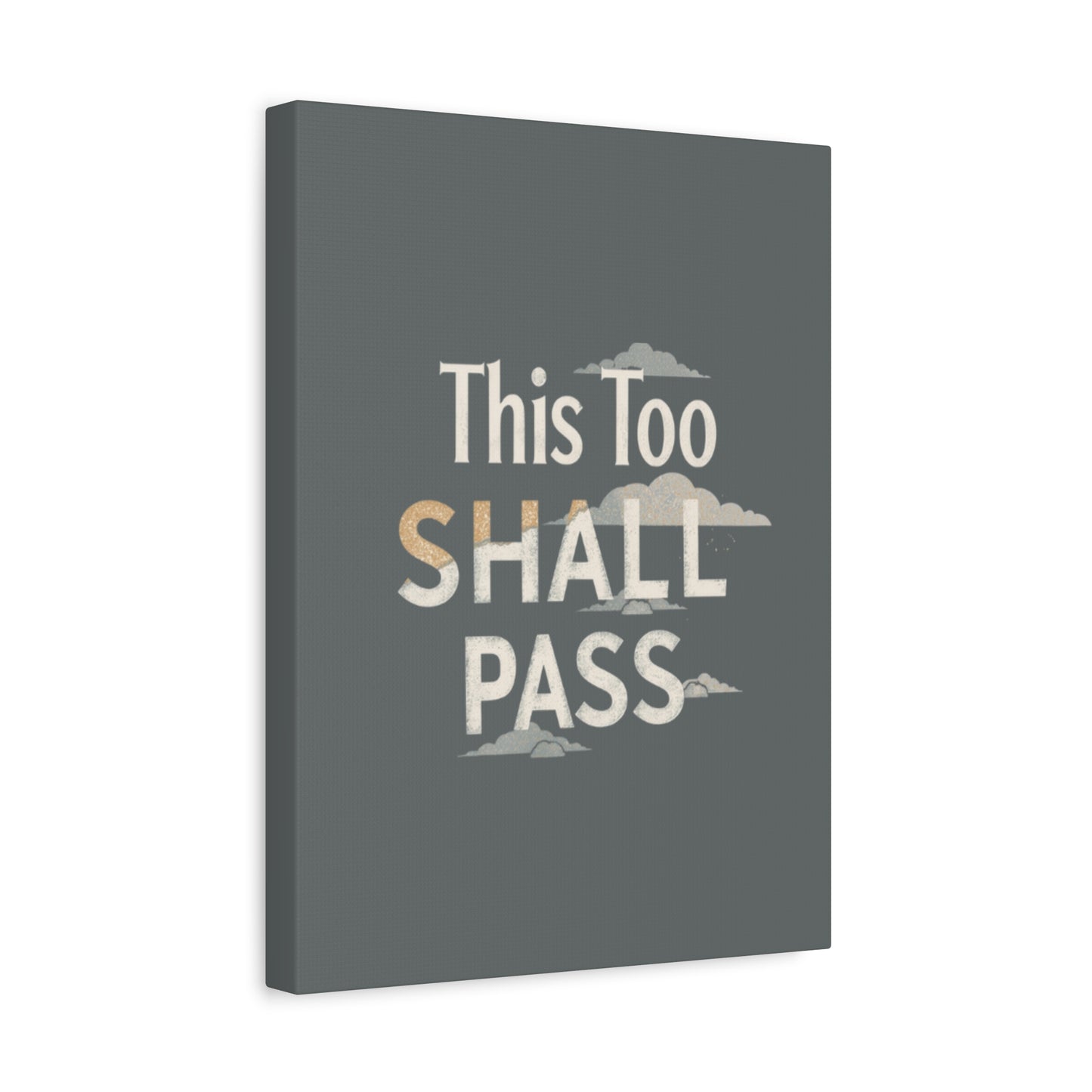 This Too Shall Pass Matte Canvas Print, Stretched Wall Art | Calming Hand-Lettered Typography