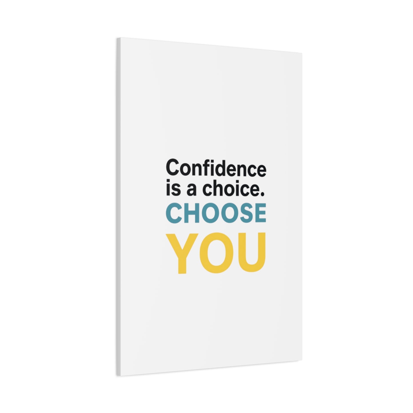 Confidence Is a Choice CHOOSE YOU Canvas | Motivational Wall Art