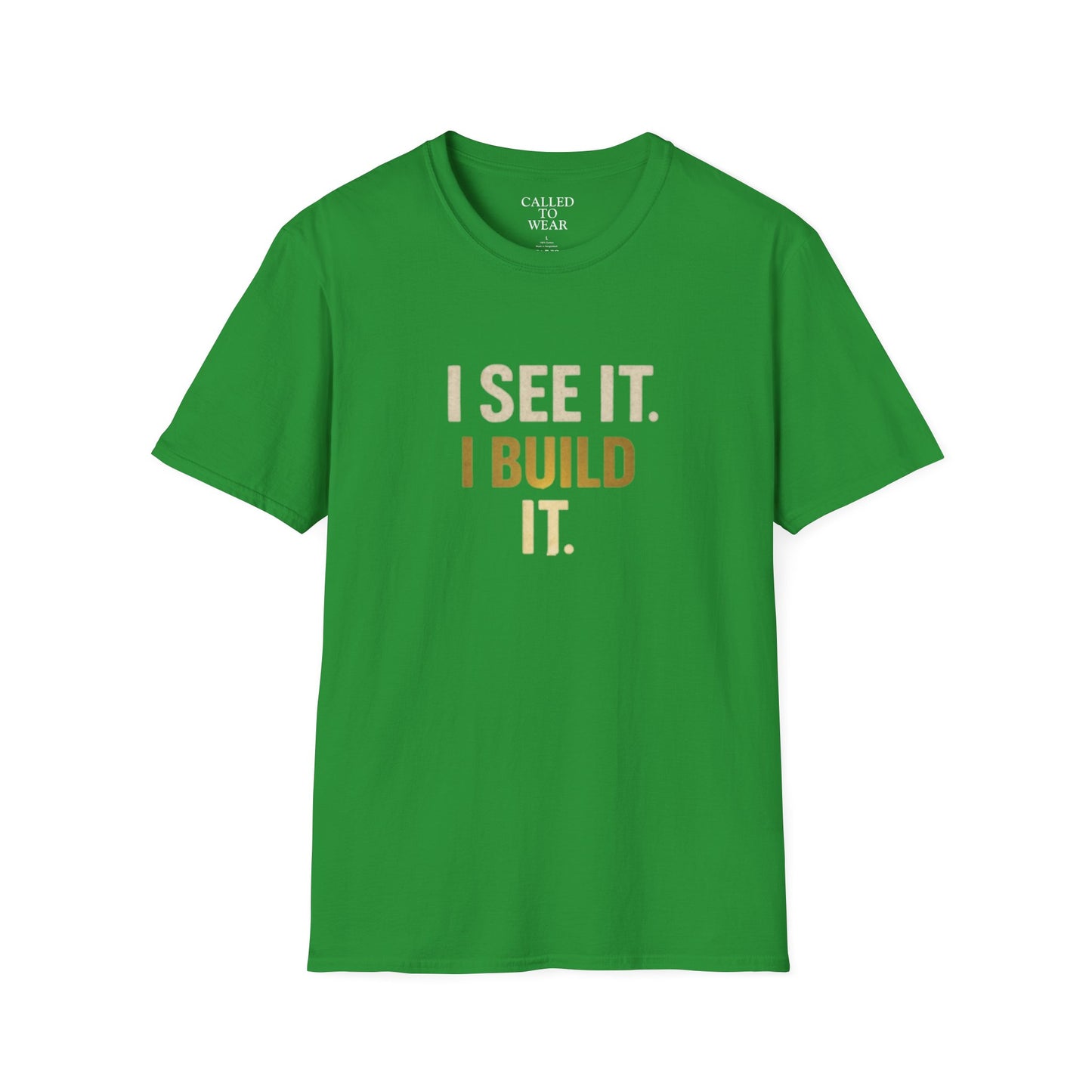 I SEE IT. I BUILD IT. Tee — Builder/Designer Inspirational Crewneck