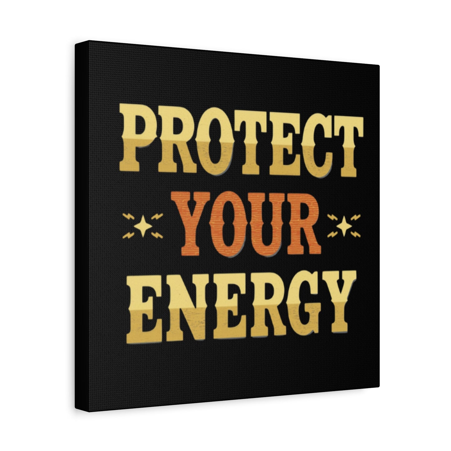 Protect Your Energy Canvas | Matte Stretched Wall Art