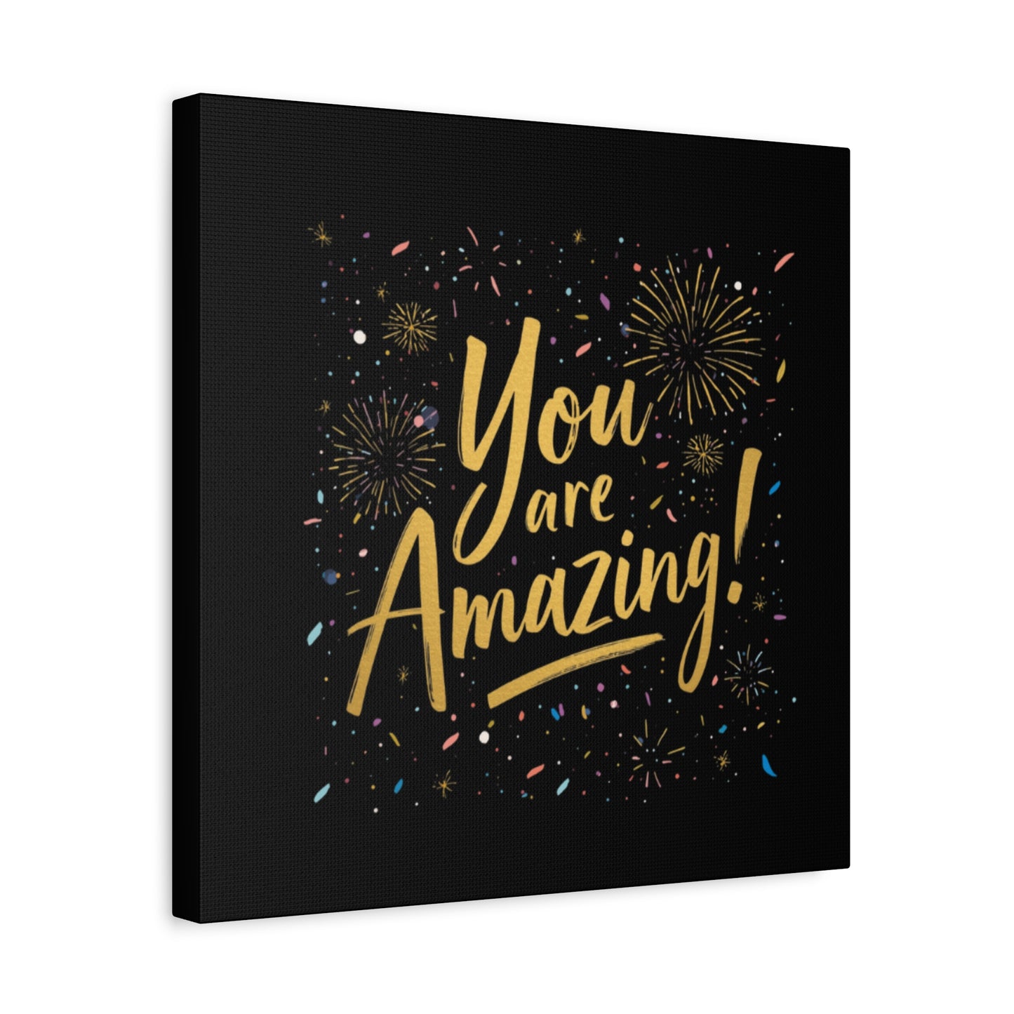 You Are Amazing! Canvas