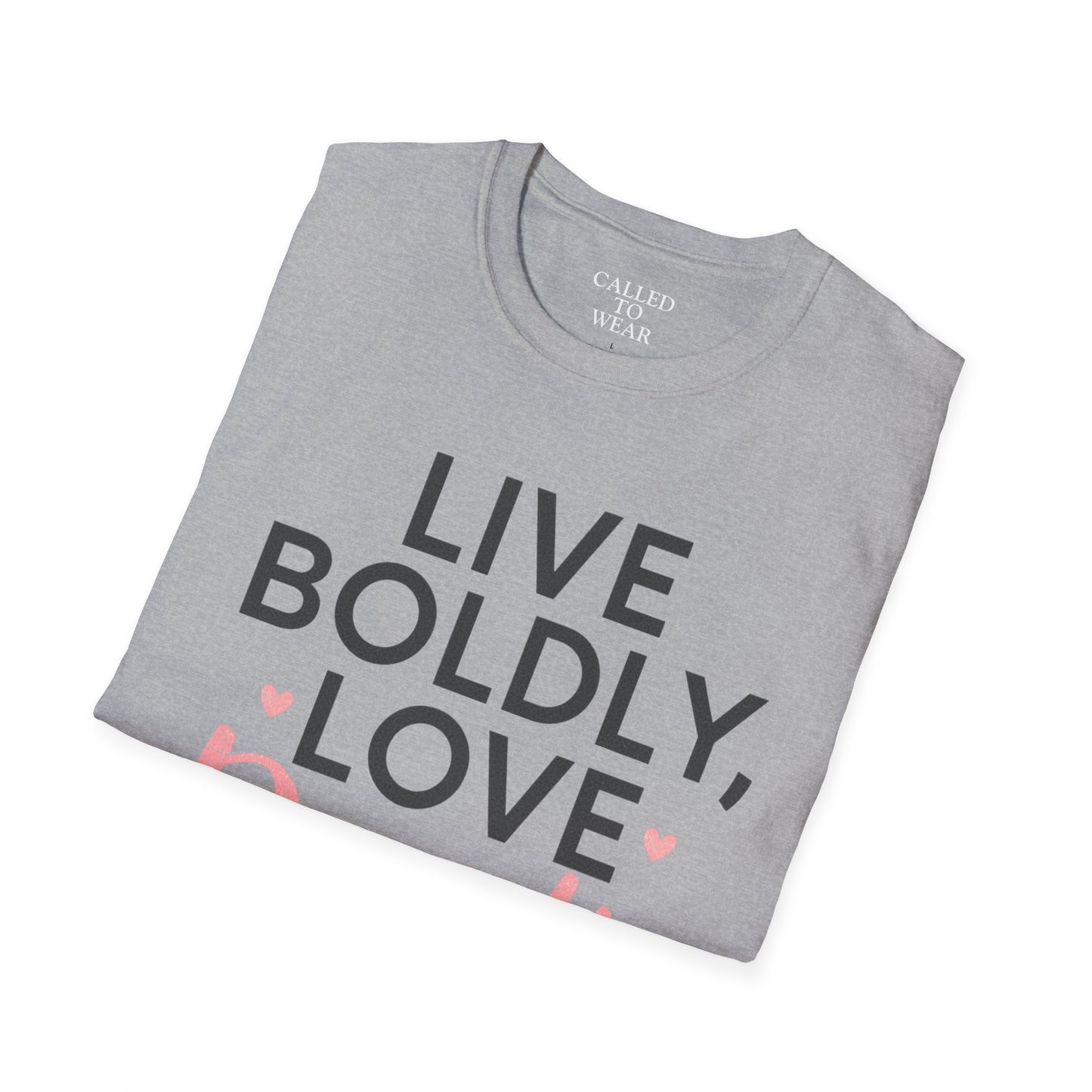 Live Boldly Love Deeply T-Shirt | Inspirational Typography Tee